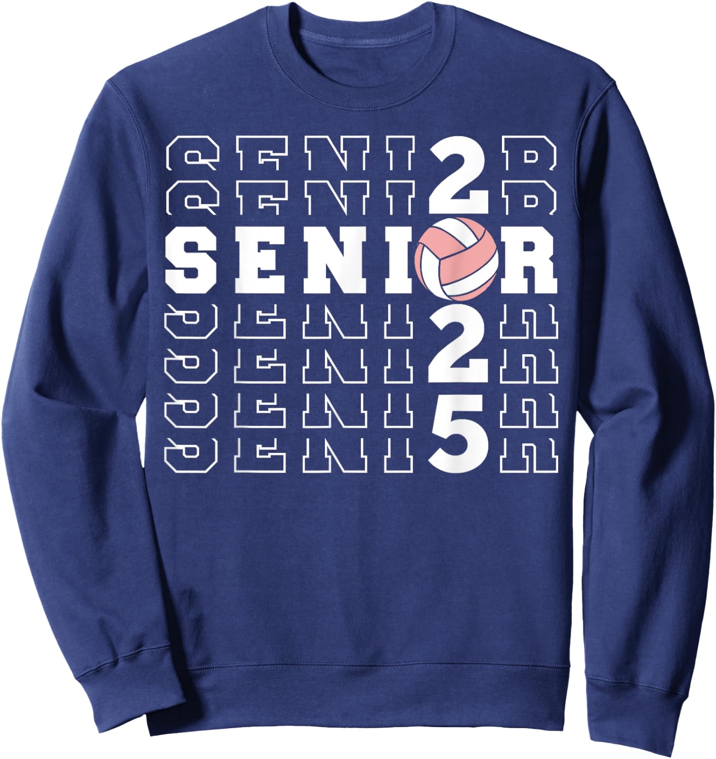 Senior 2025 Volleyball Class Of 2025 Seniors School Graduate Sweatshirt - Sweatshirt | Navy