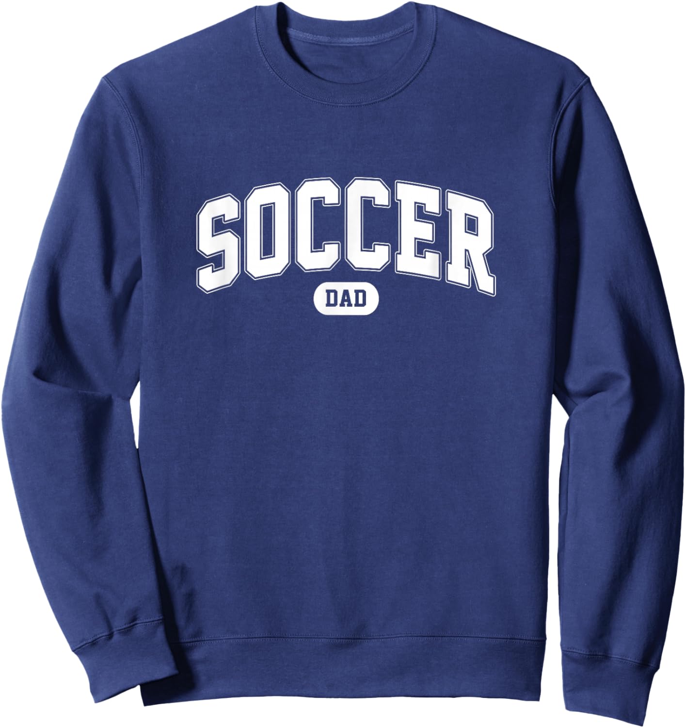 Soccer Dad soccer fan father's day Sweatshirt - Sweatshirt | Navy