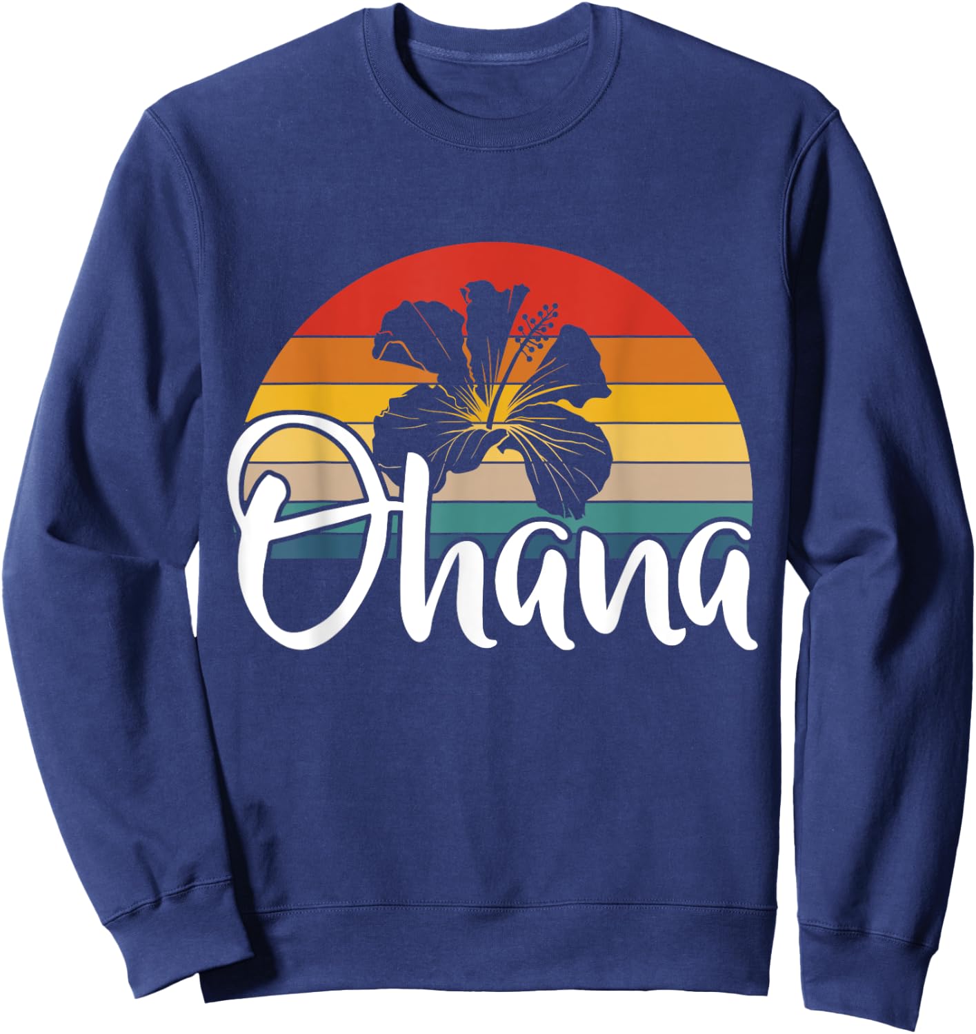 Ohana Hawaii Hibiscus Flower 70s Retro Family Holiday Sweatshirt - Sweatshirt | Navy