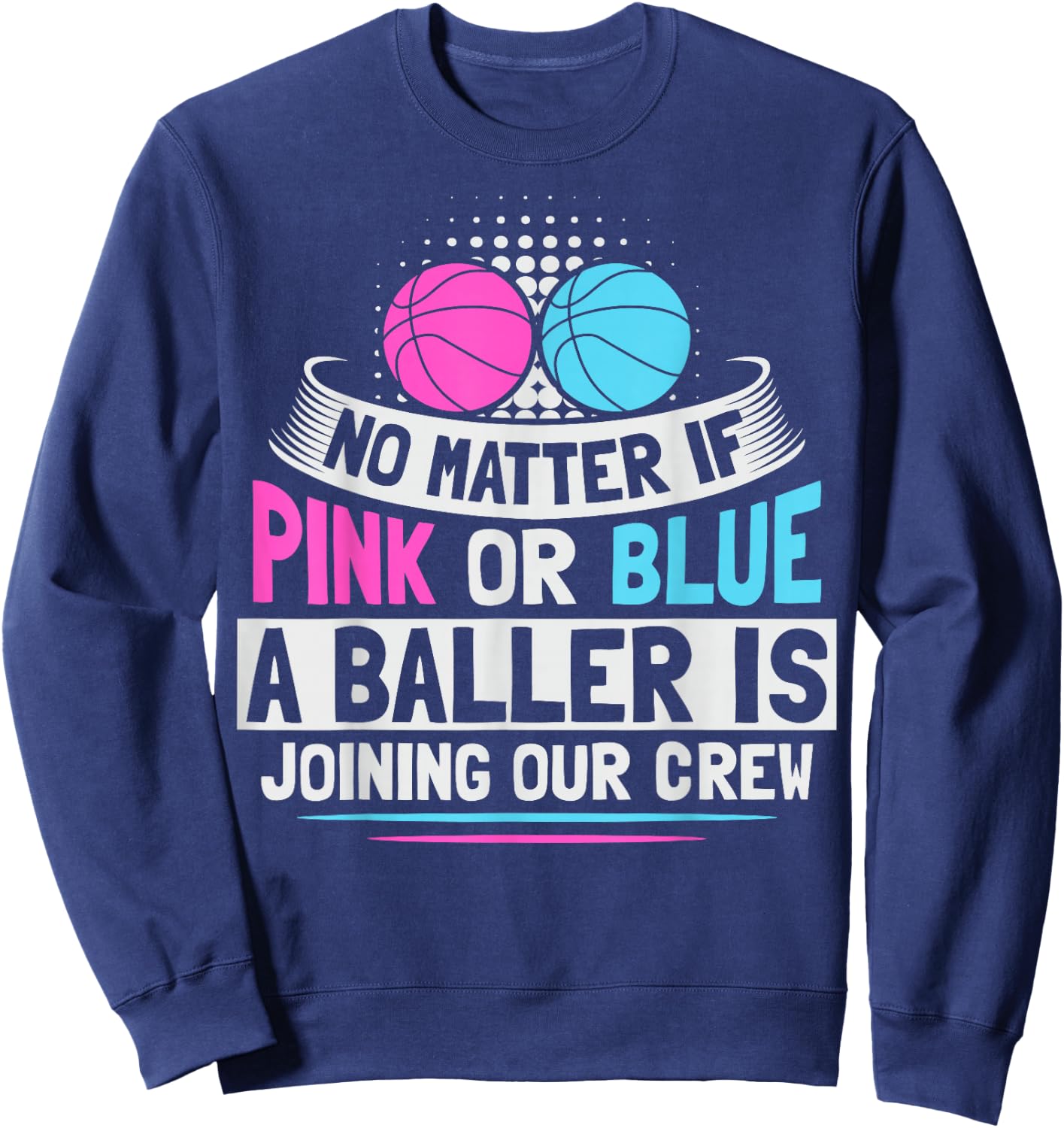 Gender Reveal Basketball Design for a Basketball Player Sweatshirt - Sweatshirt | Navy