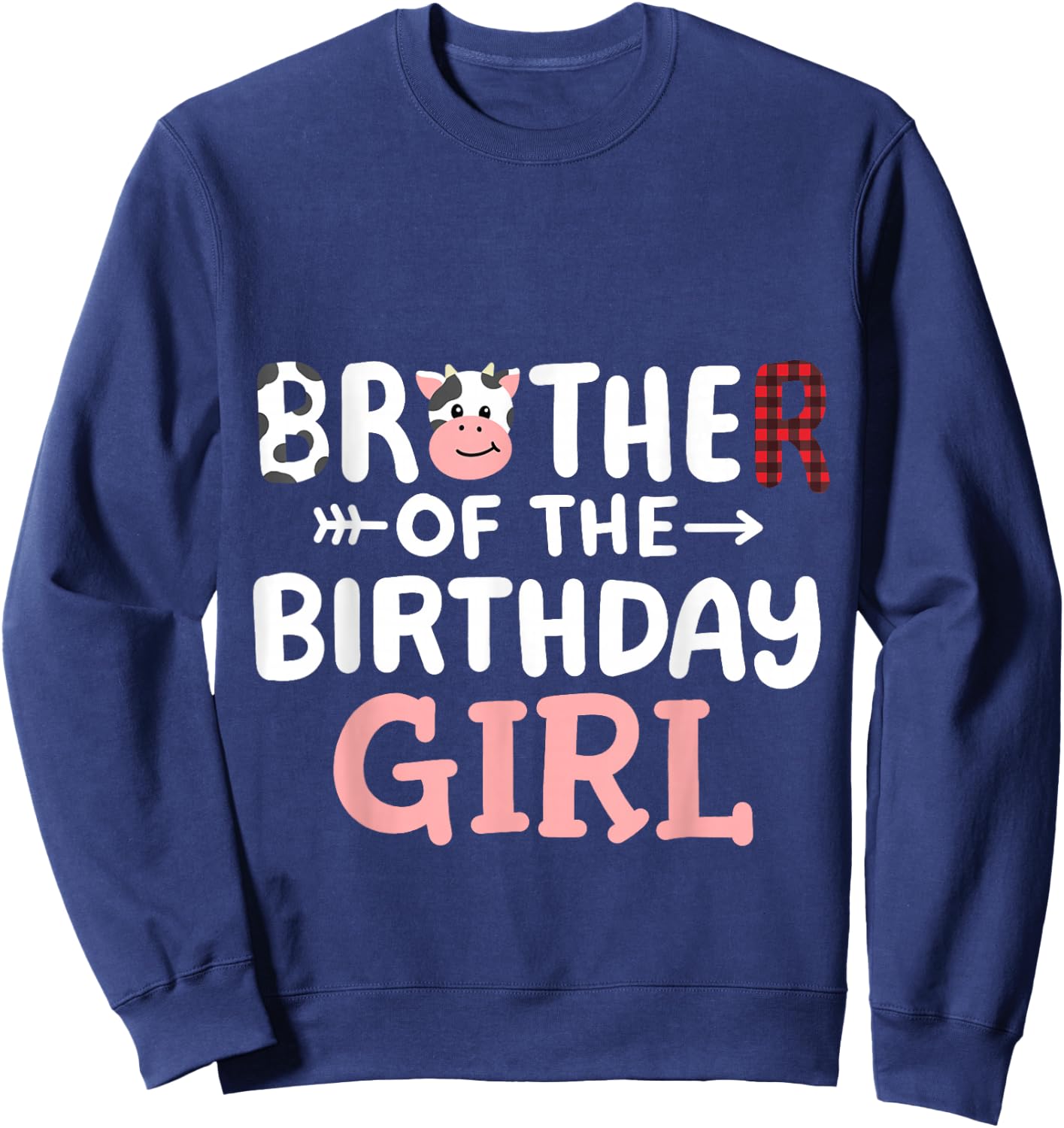 Brother of the Birthday Girl Cow Farm Party Matching Family Sweatshirt - Sweatshirt | Navy