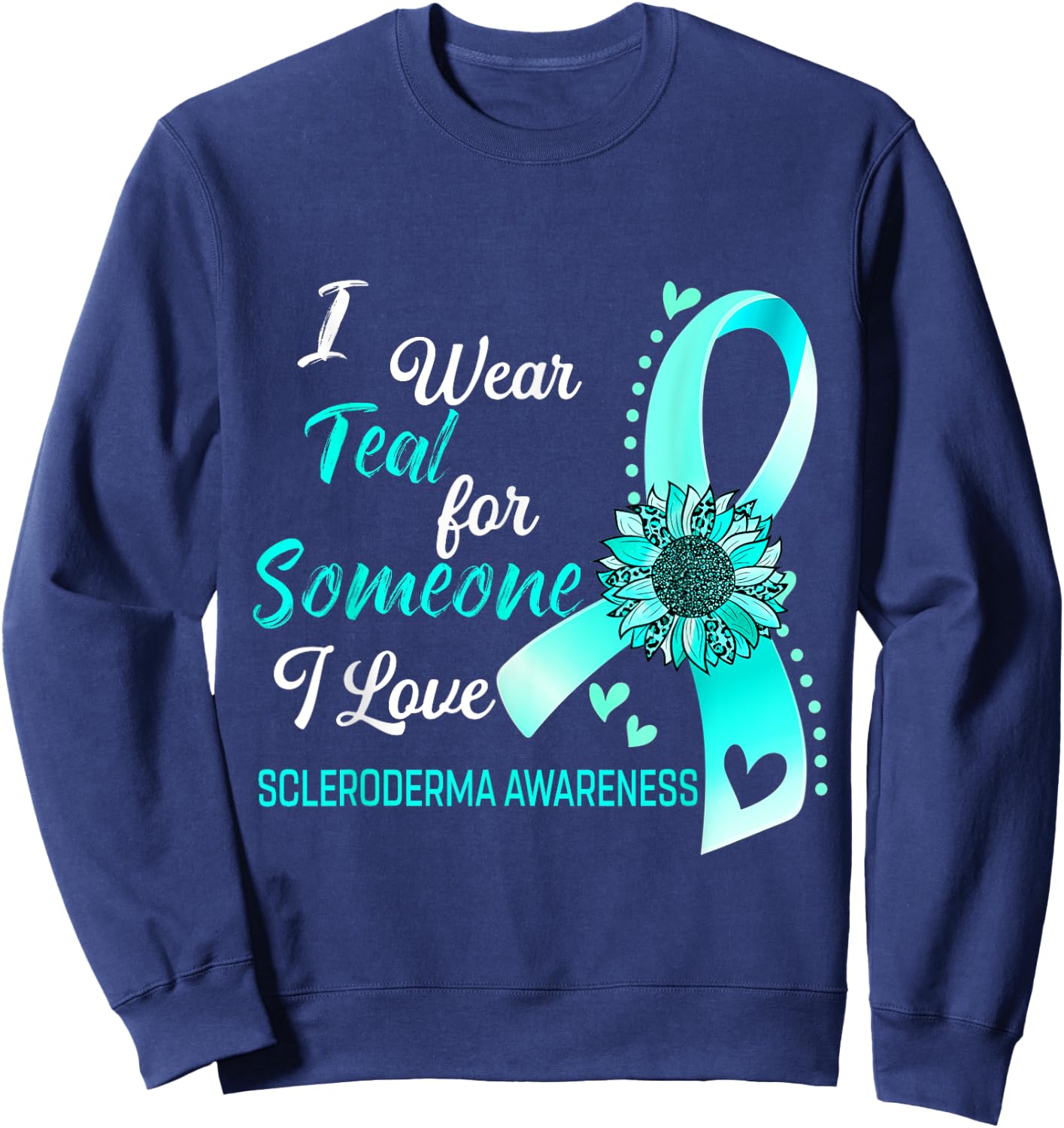 Scleroderma Awareness I Wear Teal Sunflower Ribbon Sweatshirt - Sweatshirt | Navy