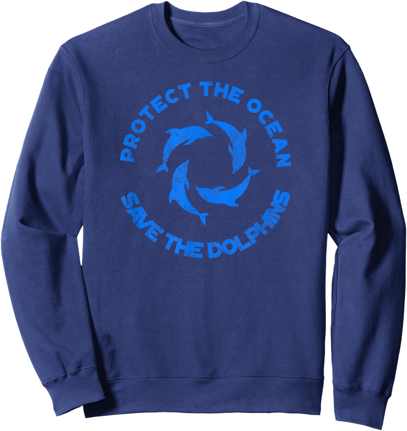 Protect the Ocean Save the Dolphins Sweatshirt - Sweatshirt | Navy