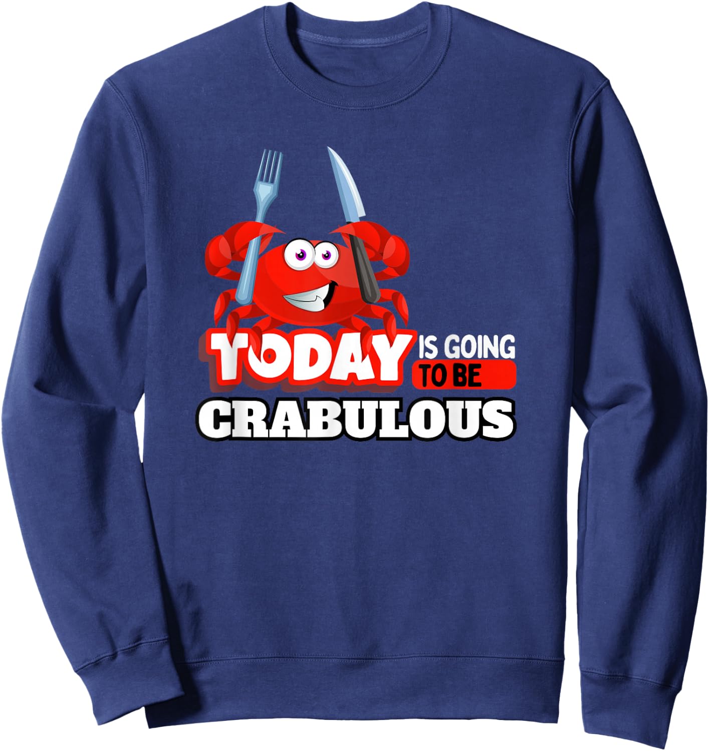 Funny Crab Eating Seafood Lover Crabbing Red Crabs Sweatshirt - Sweatshirt | Navy