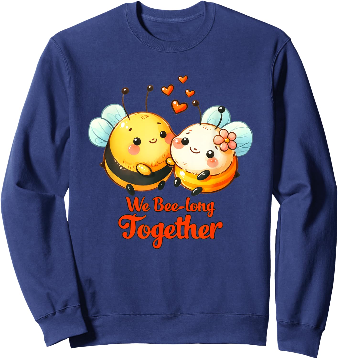 We Bee-Long Together Funny Dad Joke Design Sweatshirt - Sweatshirt | Navy