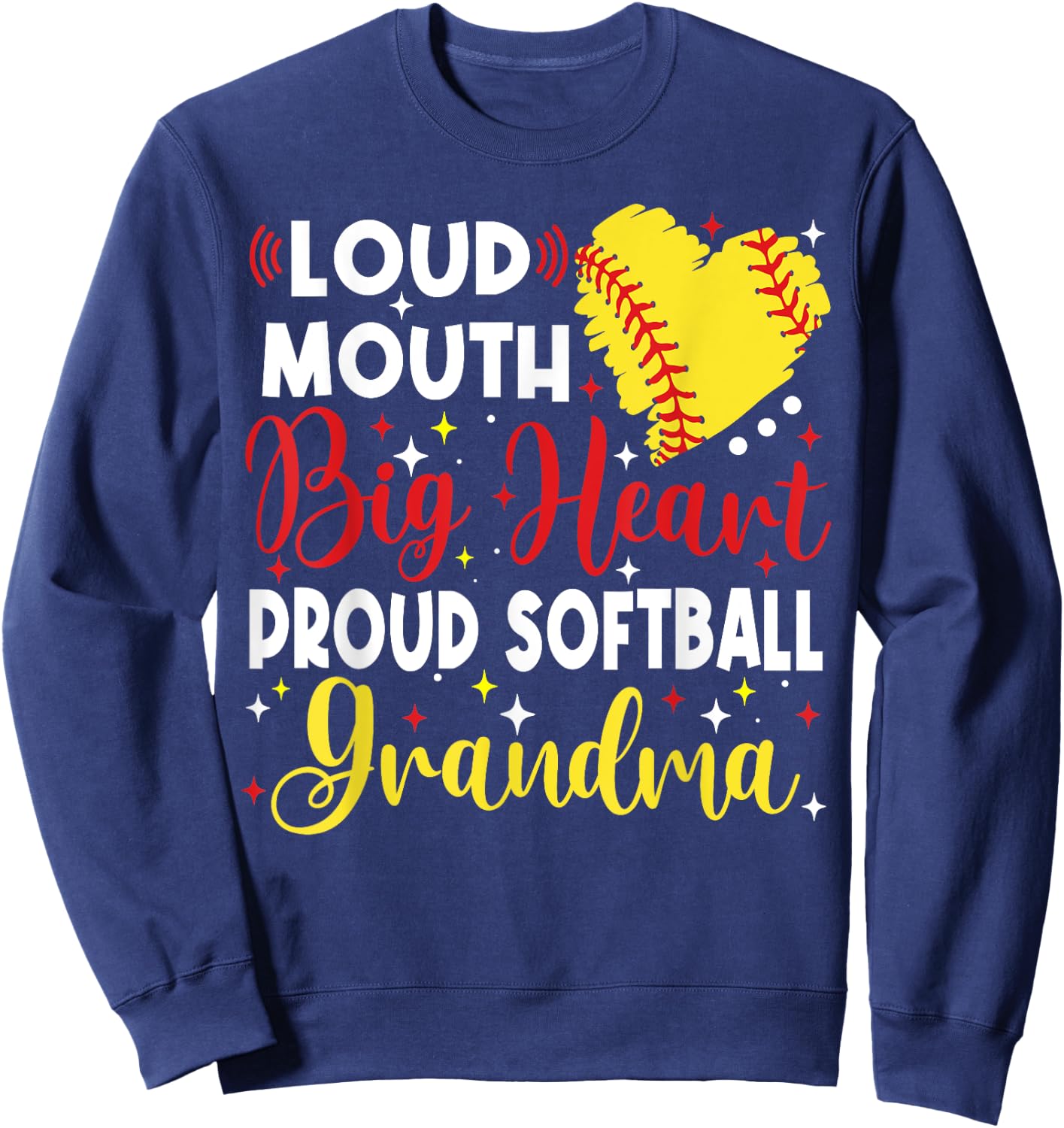 Loud Mouth Big Heart Proud Softball Grandma Mother's Day Sweatshirt - Sweatshirt | Navy