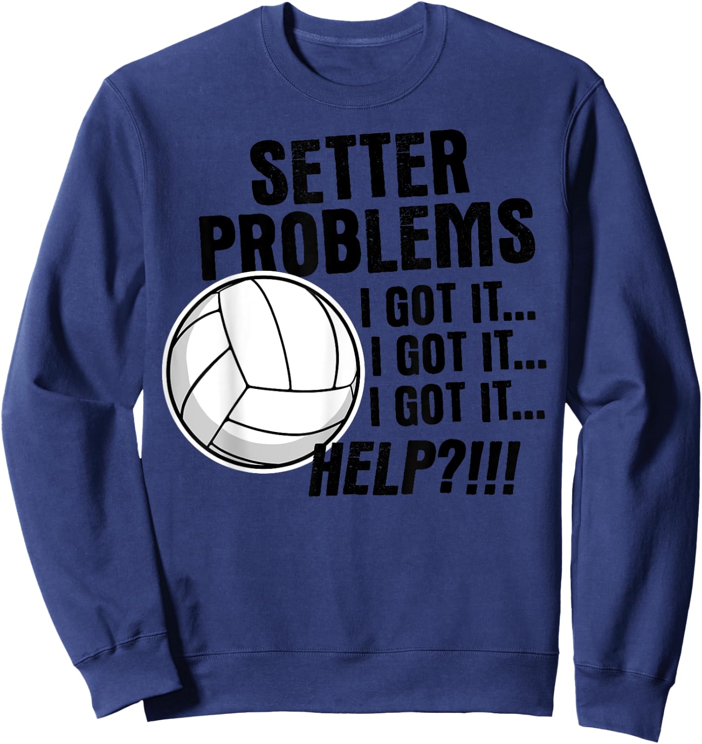 Volleyball Gifts Funny Setter Problems Beach Volleyball Women Girls Kids Sweatshirt - Sweatshirt | Navy