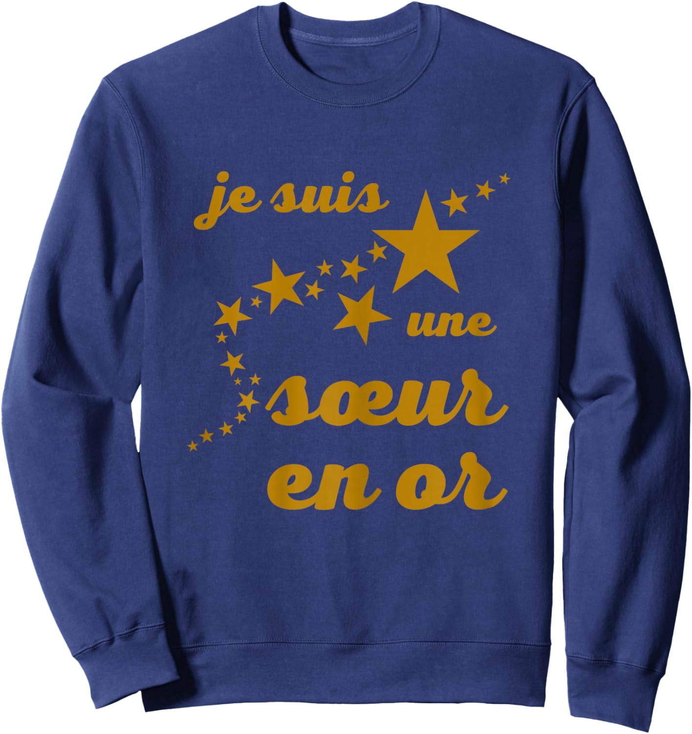 I am A Sister in Gold Fringed Gift Family Birthday , Black Sweatshirt - Sweatshirt | Navy