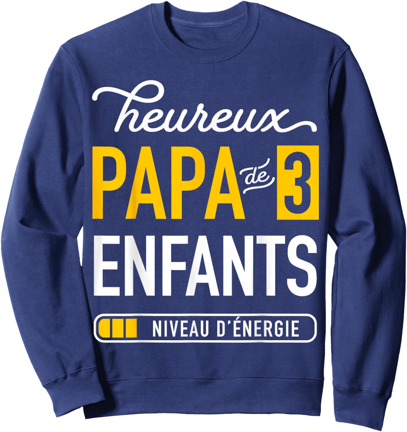 Funny Happy Dad Of 3 Kids For Tired Dad Sweatshirt - Sweatshirt | Navy