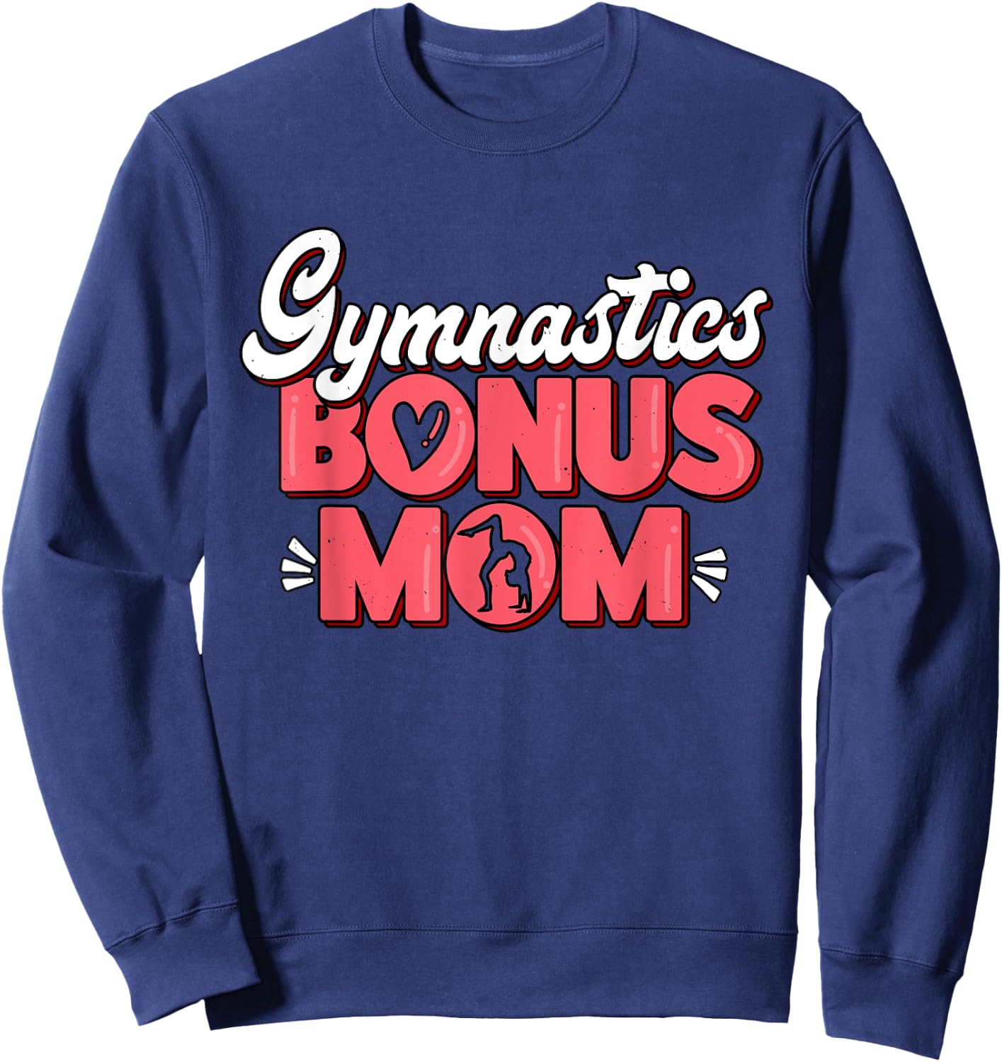 Gymnastics Bonus Mom Gymnast Athletes Stepmom Fan Sweatshirt - Sweatshirt | Navy