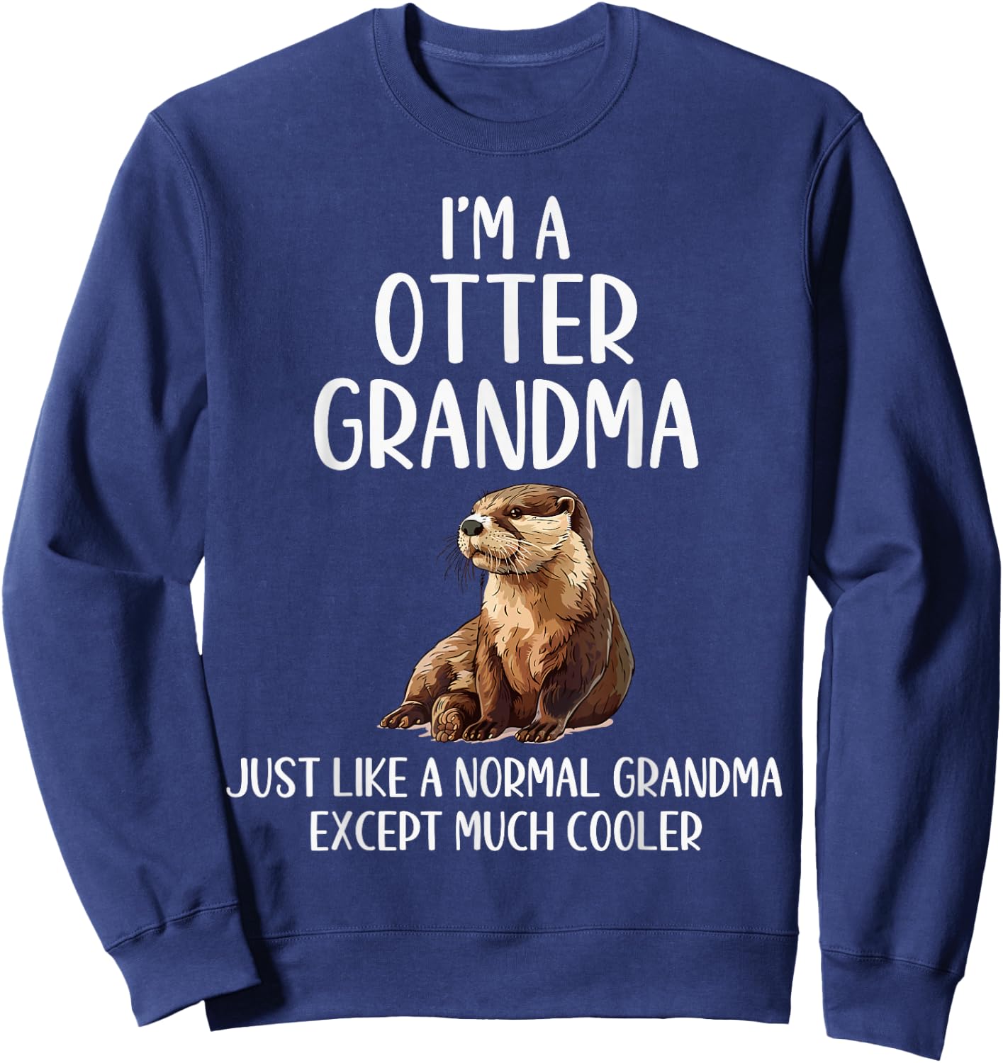 Otter Grandma Definition Otter Animal Lovers Mothers Day Sweatshirt - Sweatshirt | Navy