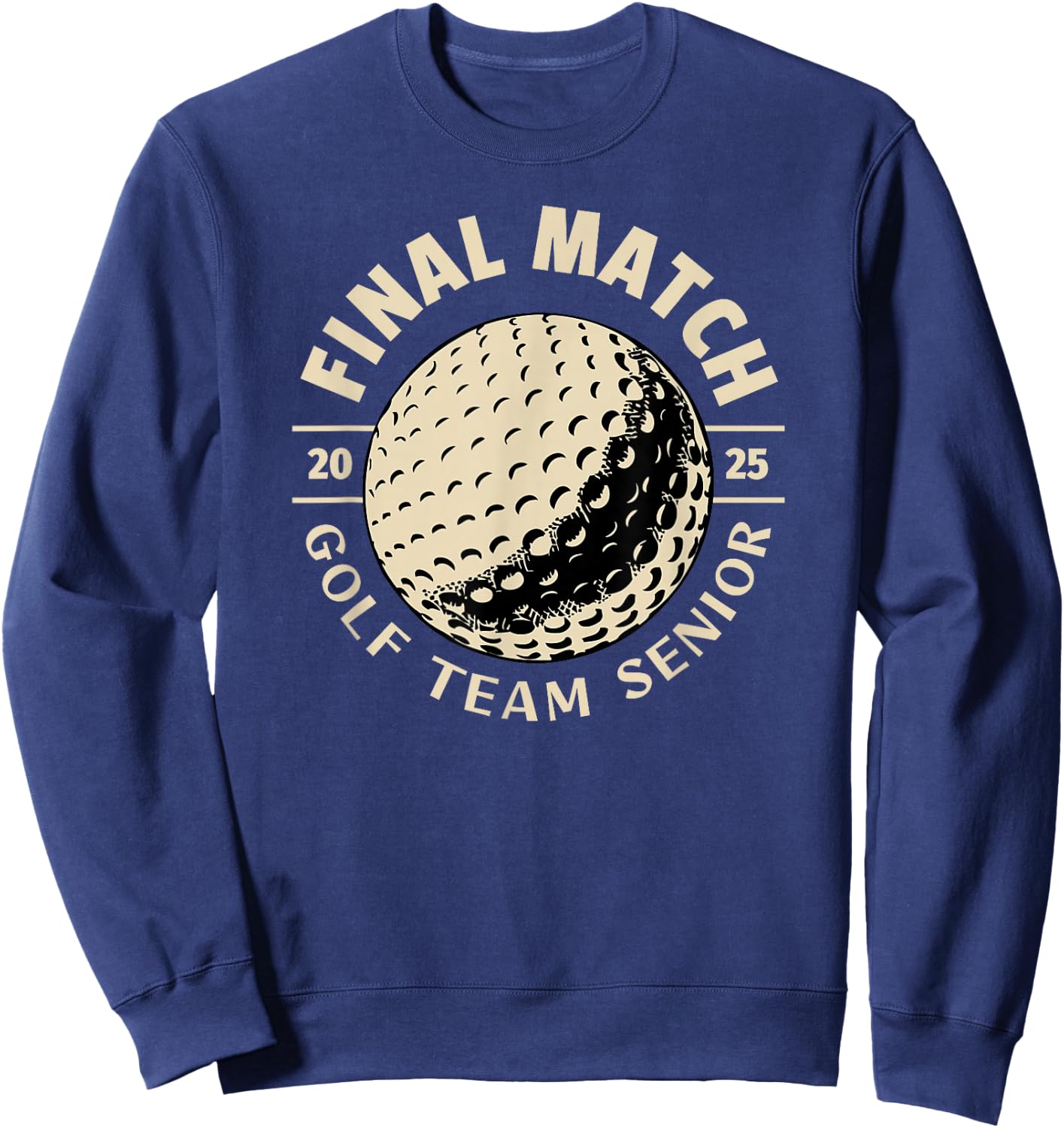 SenIor 2025 Golf The Final Match Sweatshirt - Sweatshirt | Navy