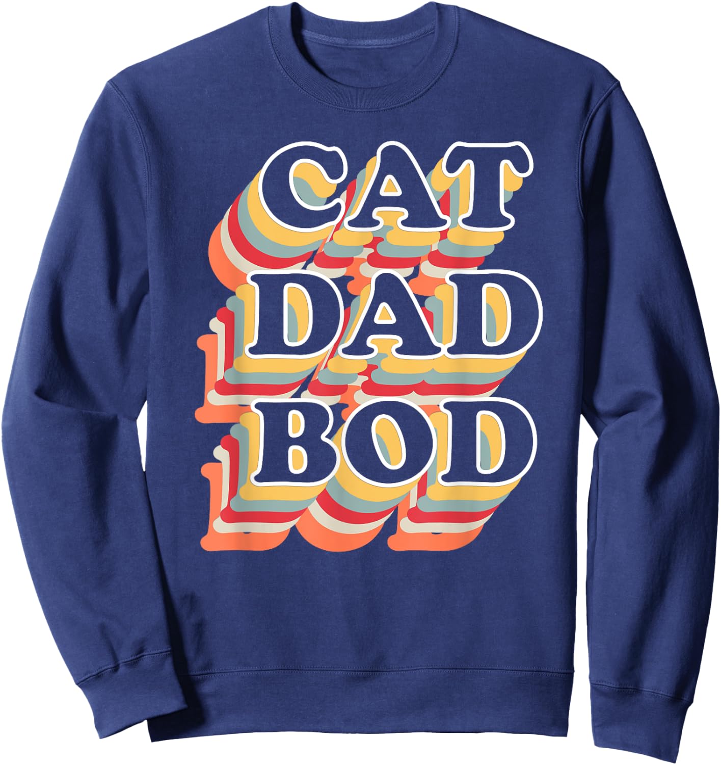 Cat Dad Bod Vintage Retro Fitness Gym Gifts for Cat Dads Sweatshirt - Sweatshirt | Navy