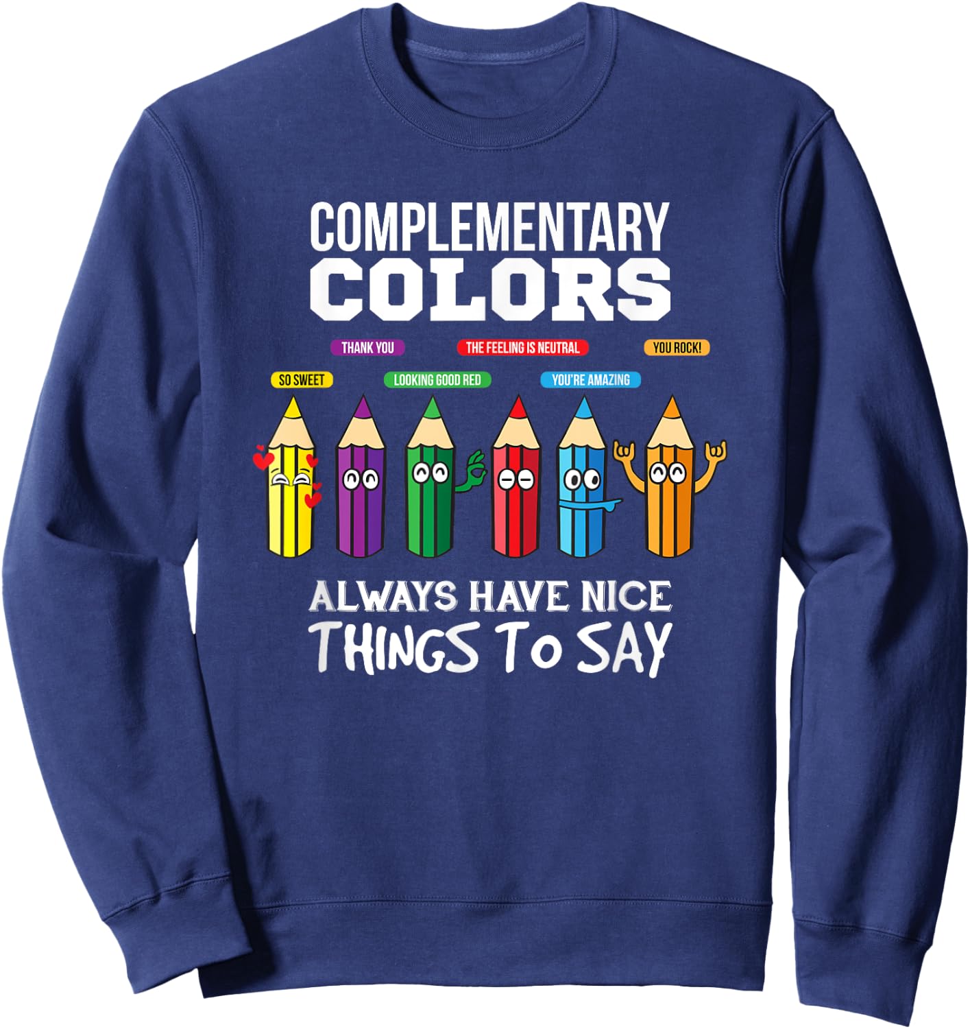 Complementary Colors Pun Artist Art Teacher Sweatshirt - Sweatshirt | Navy