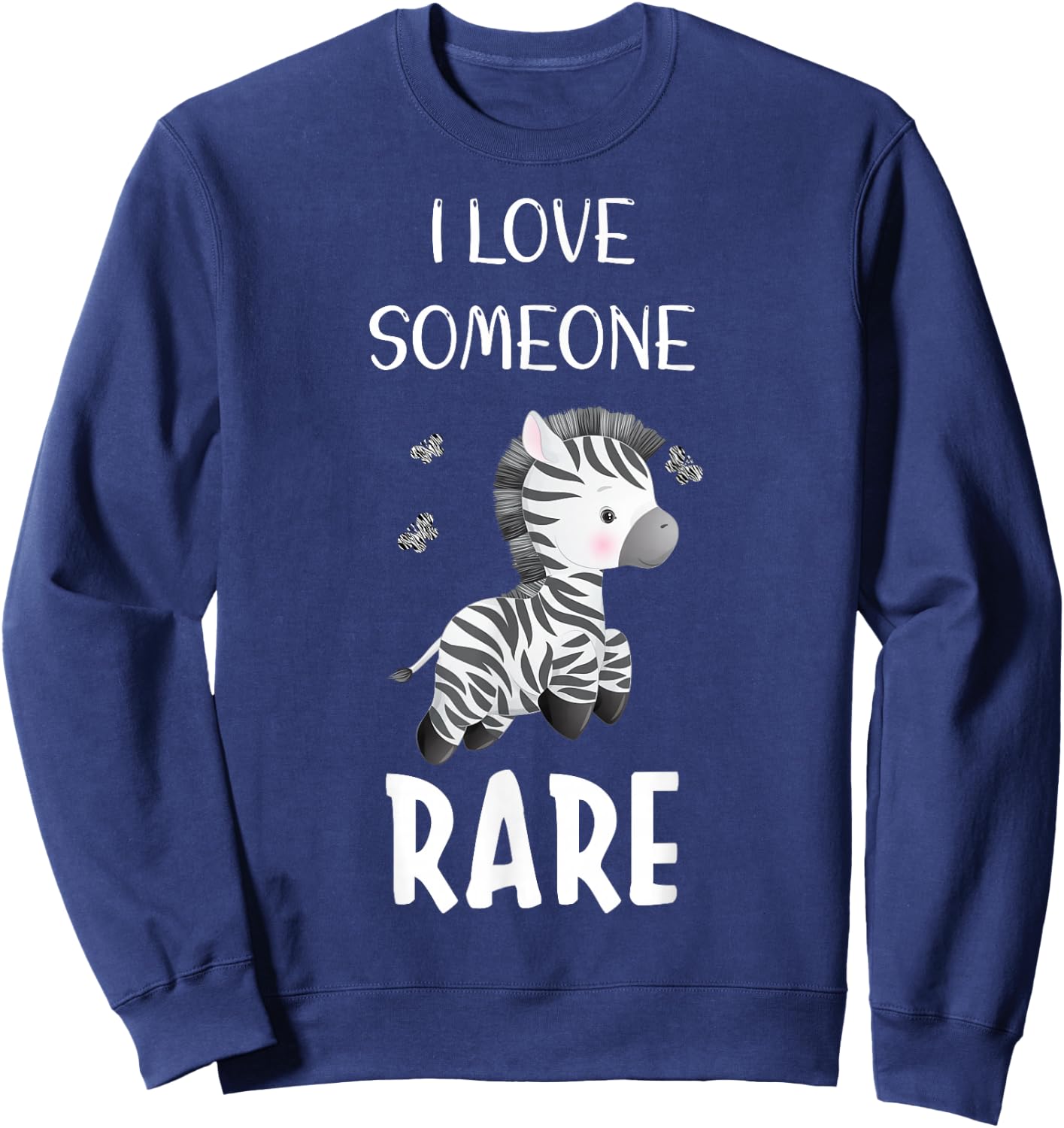 I Love Someone Rare Zebra Rare Disease Awareness Day 2022 Sweatshirt - Sweatshirt | Navy