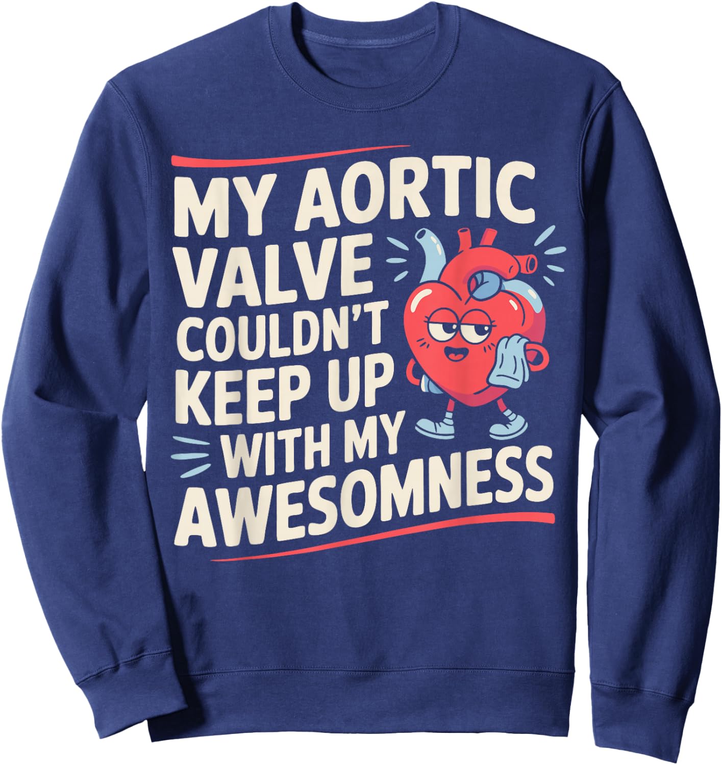 Aortic Valve Surgery Heart Sweatshirt - Sweatshirt | Navy