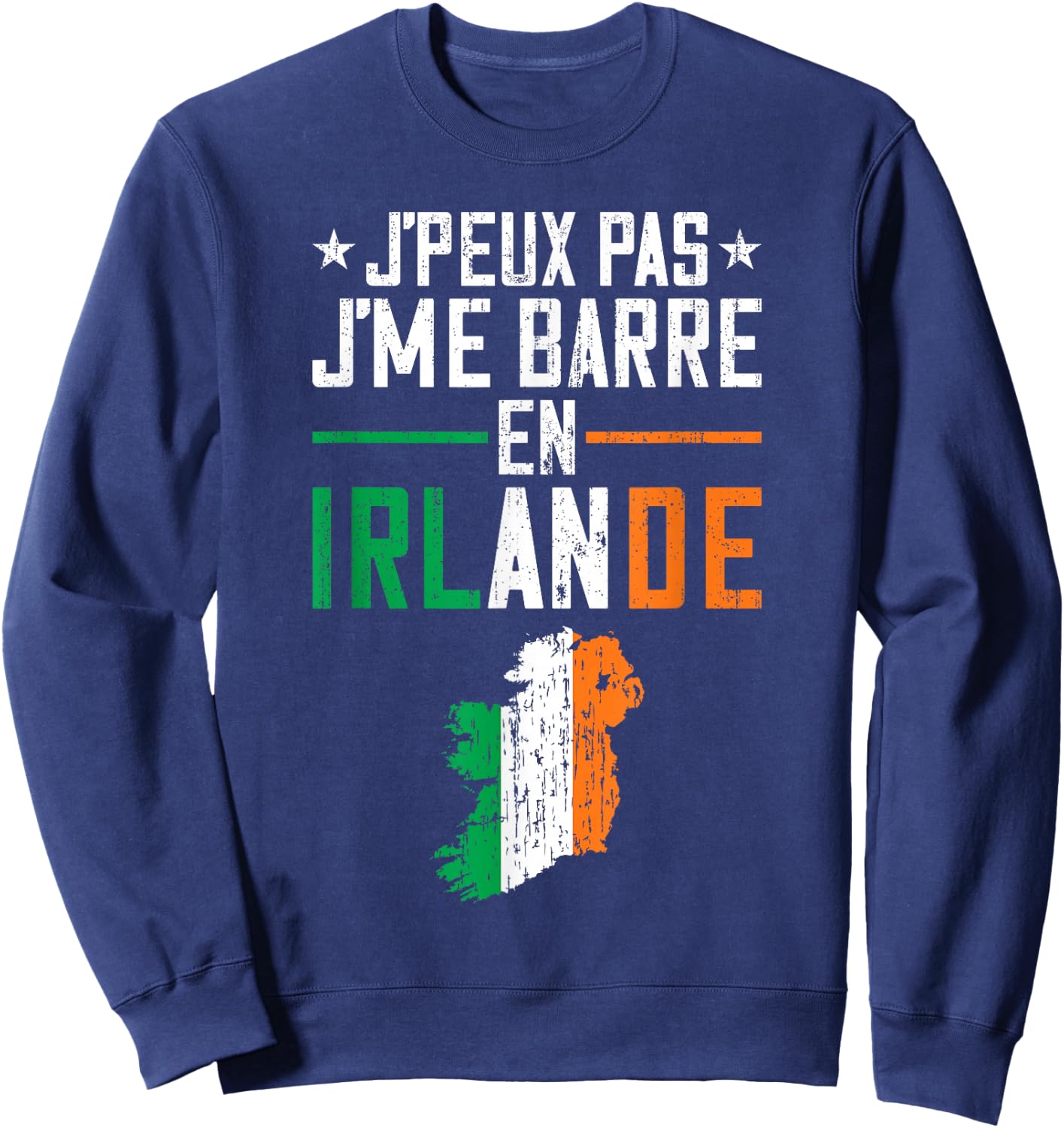 I Can Not I Bar In Ireland | Travel Europe Country , Black, S Sweatshirt - Sweatshirt | Navy