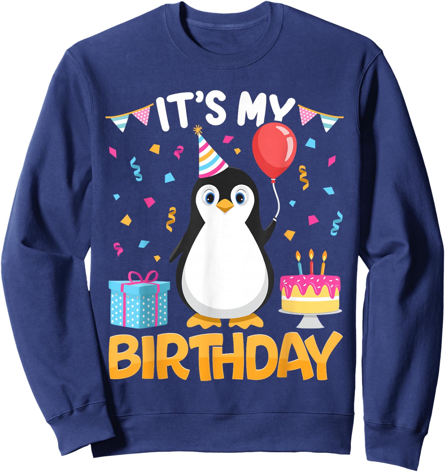 Its My Birthday Penguin BDay Party Anniversary Girl Boy Kids Sweatshirt - Sweatshirt | Navy