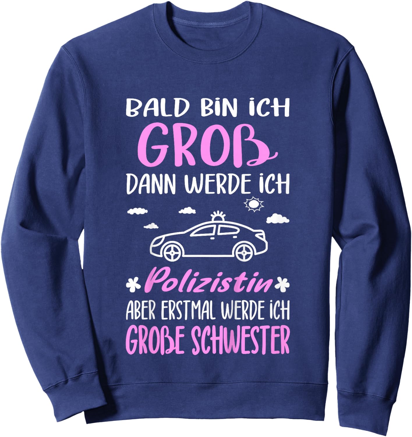 Children's with German Text "Ich Werde Große Schwester Polizistin" [German Language], black Sweatshirt - Sweatshirt | Navy