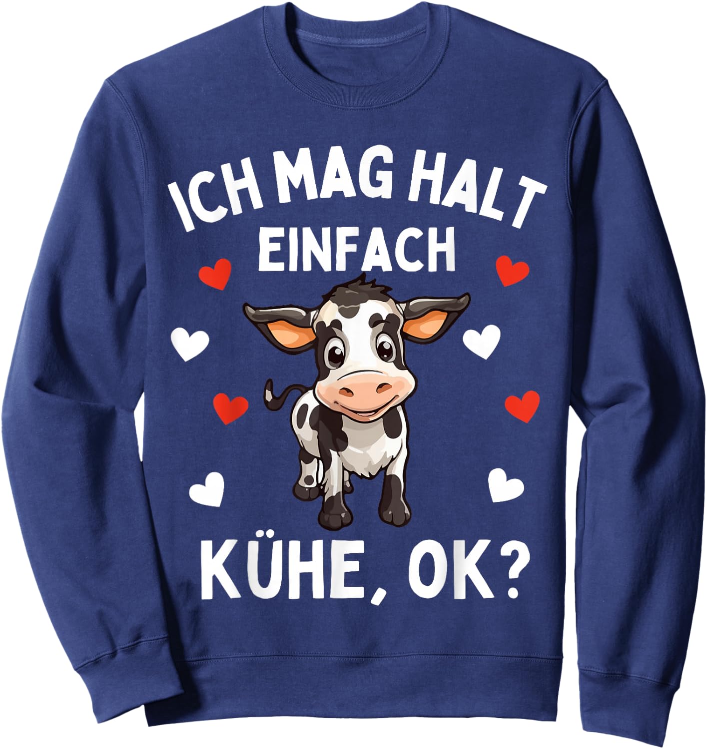 ICH MAG Halt EINFACH KÜHE - Lustiges Bauerin Landwirtin Kuh Sweatshirt - Sweatshirt | Navy