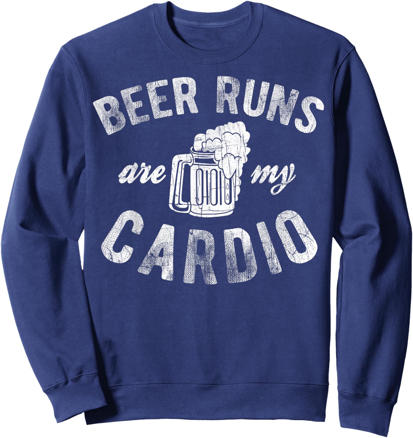Beer Runs Are My Cardio Mug With Foam Graphic Sweatshirt - Sweatshirt | Navy