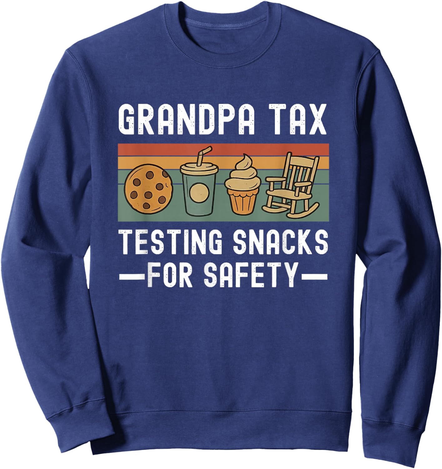 Grandpa Tax Making Sure It’s Not Poison Funny Grandpa Tax Sweatshirt - Sweatshirt | Navy