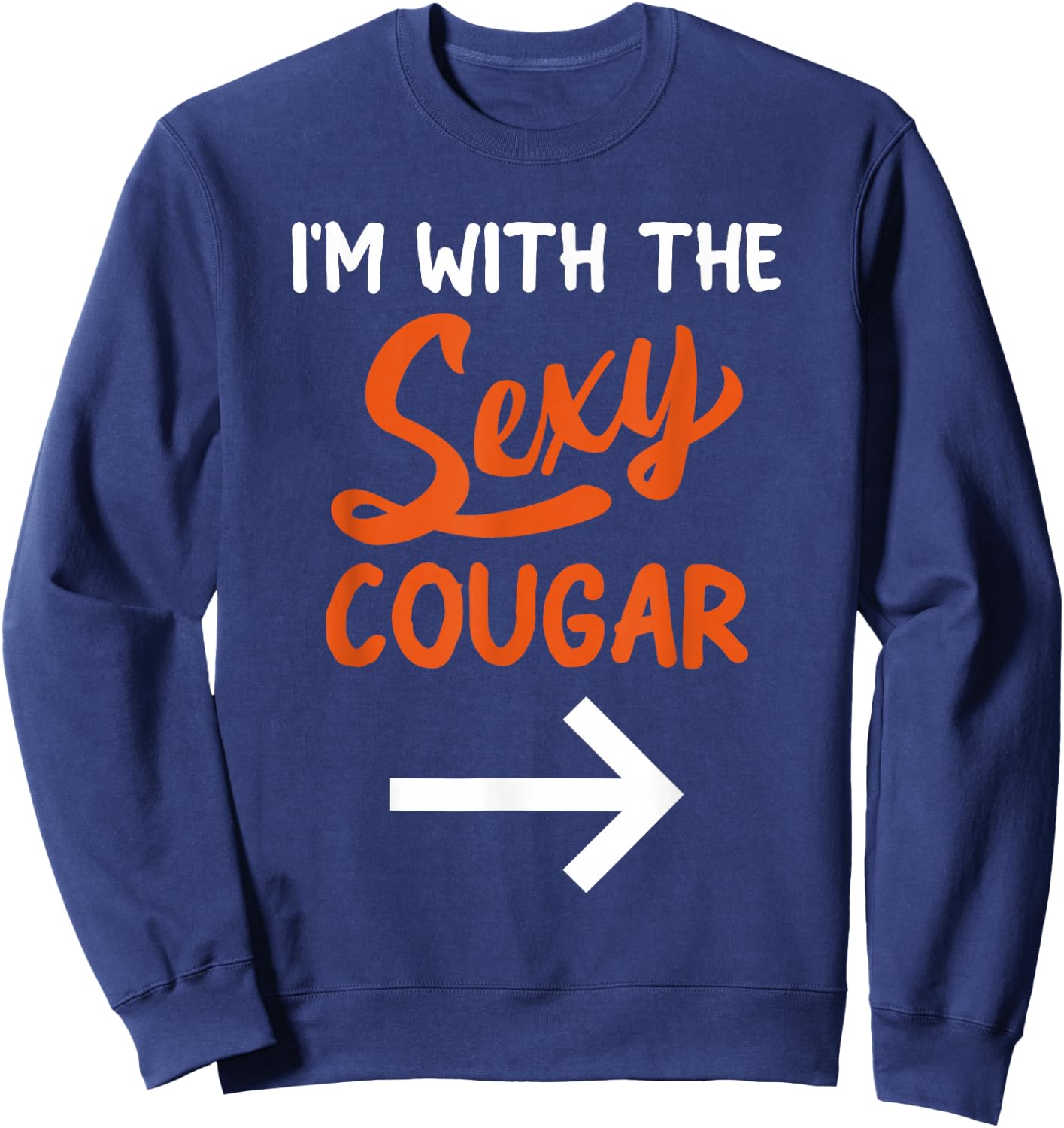 Lazy Halloween Costume for Couple I'm with The Sexy Cougar Sweatshirt - Sweatshirt | Navy