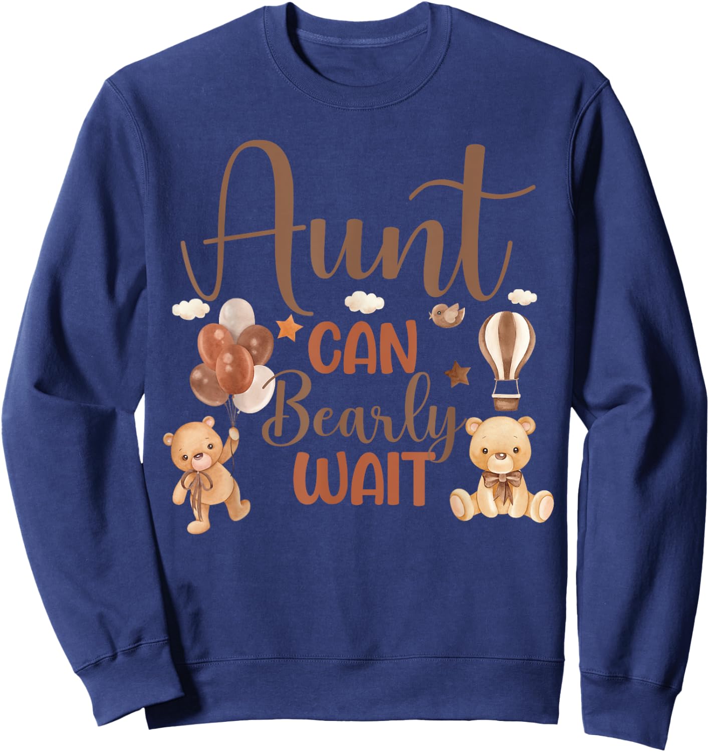 Aunt Can Bearly Wait Bear Gender Neutral Boy Baby Shower Sweatshirt - Sweatshirt | Navy