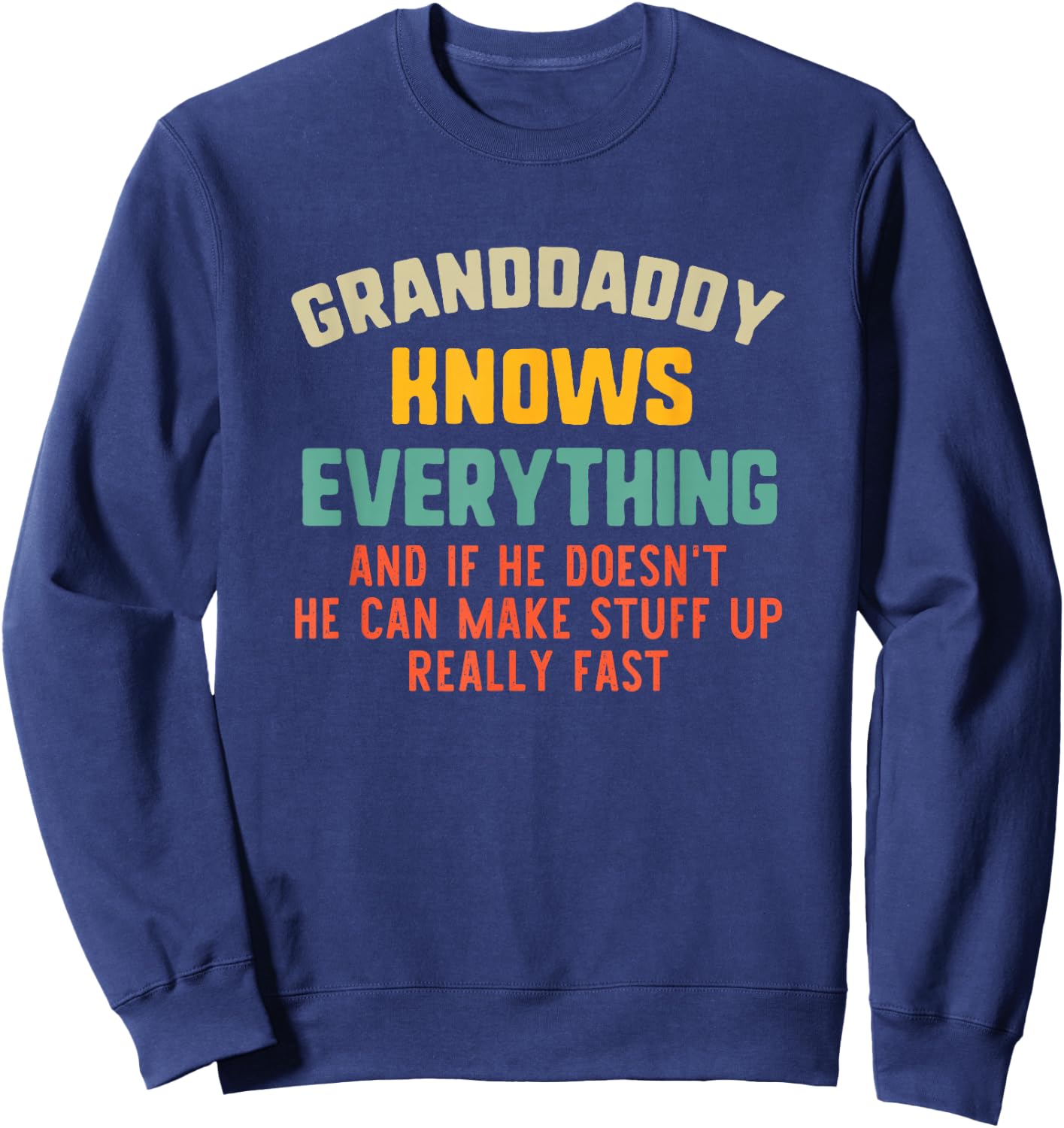 Granddaddy Knows Everything Vintage Grandpa Funny Sweatshirt - Sweatshirt | Navy