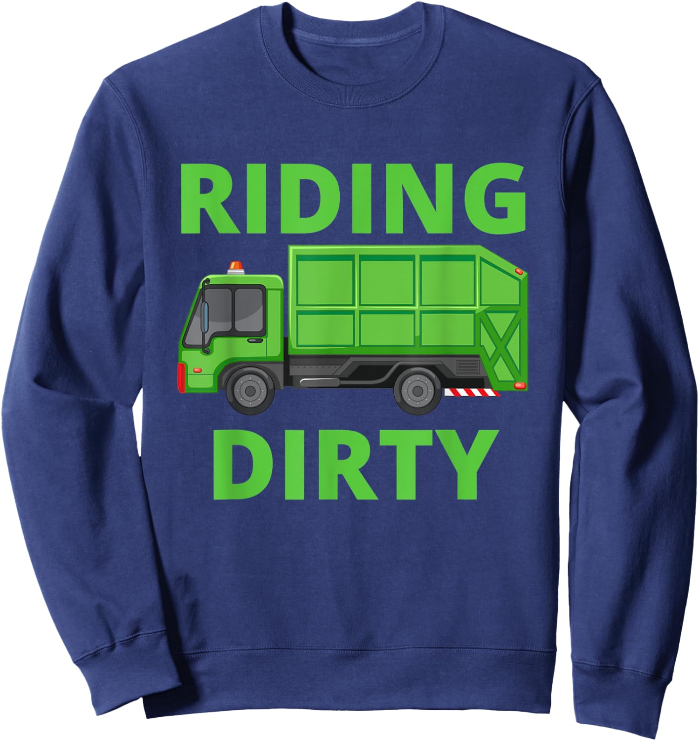 Recycling Trash Garbage Truck Kids Men Riding Dirty Sweatshirt - Sweatshirt | Navy