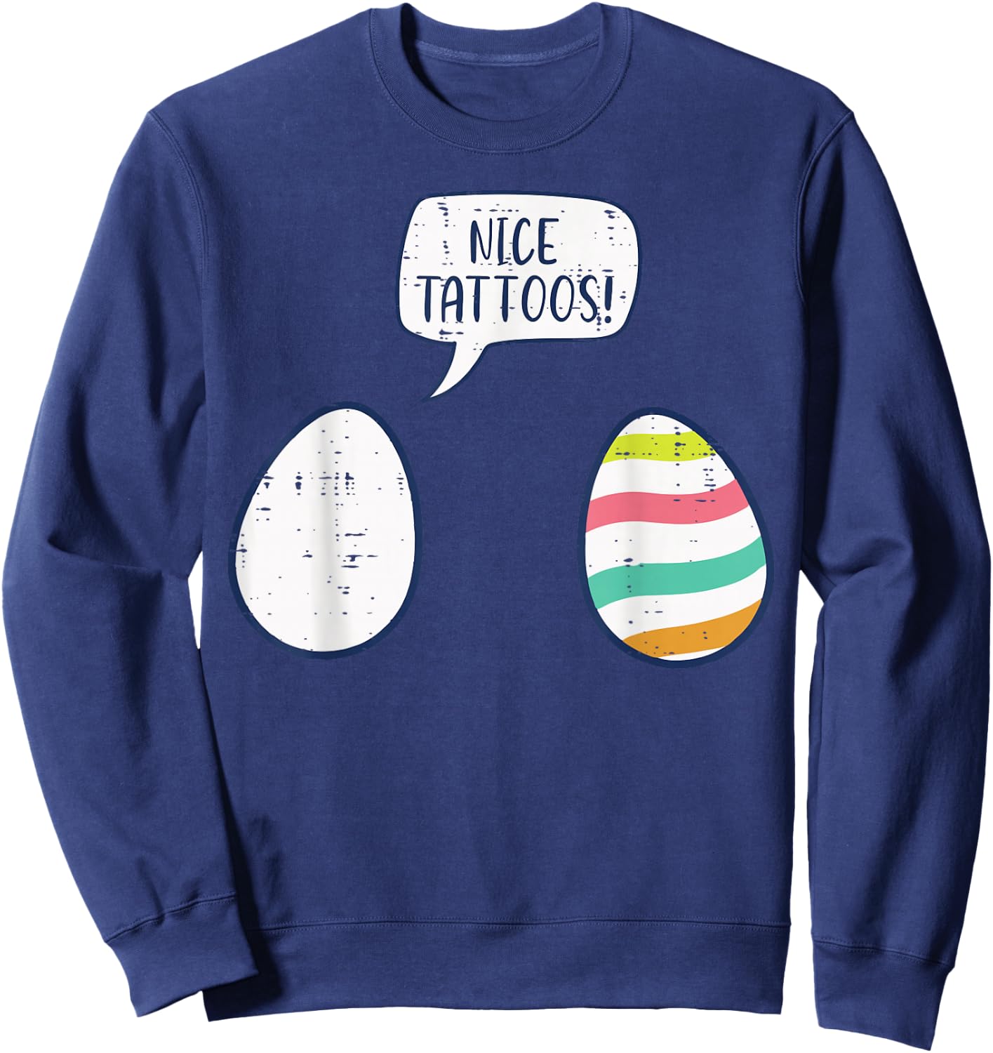 Easter Eggs Nice Tattoo Funny Dye Egg Hunt Men Women Kids Sweatshirt - Sweatshirt | Navy