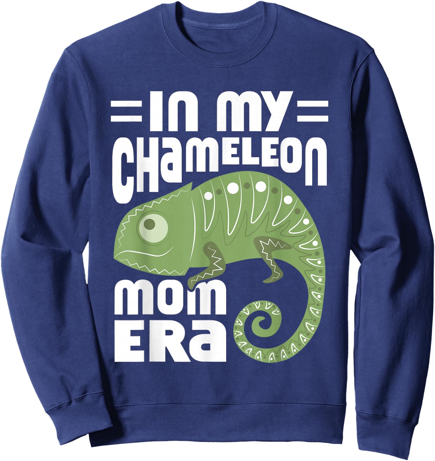 In My Chameleon Mom Era Reptile Lizard Chameleons Sweatshirt - Sweatshirt | Navy