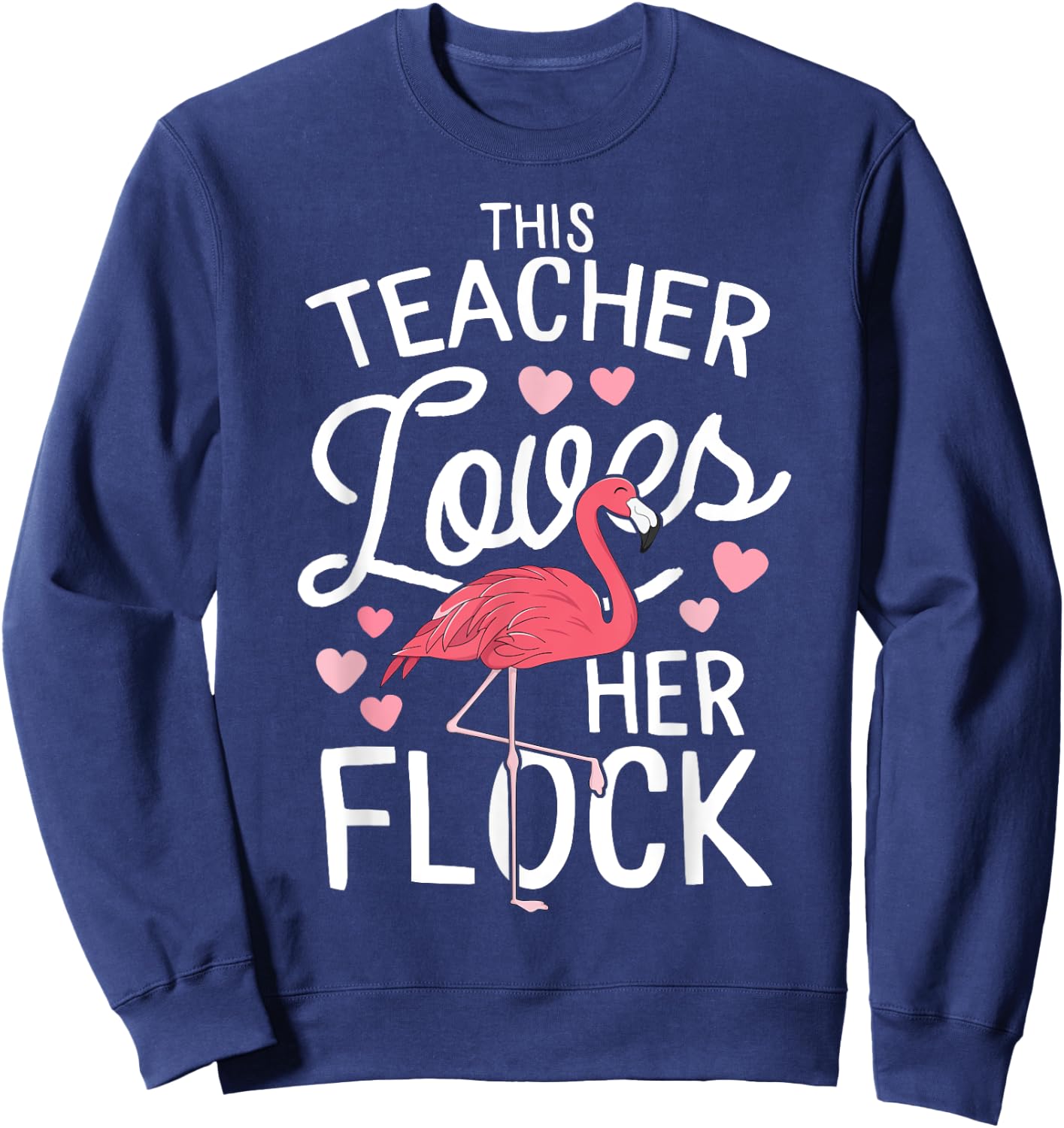 This Teacher Loves Her Flock Flamingo Teacher Class Gift Sweatshirt - Sweatshirt | Navy