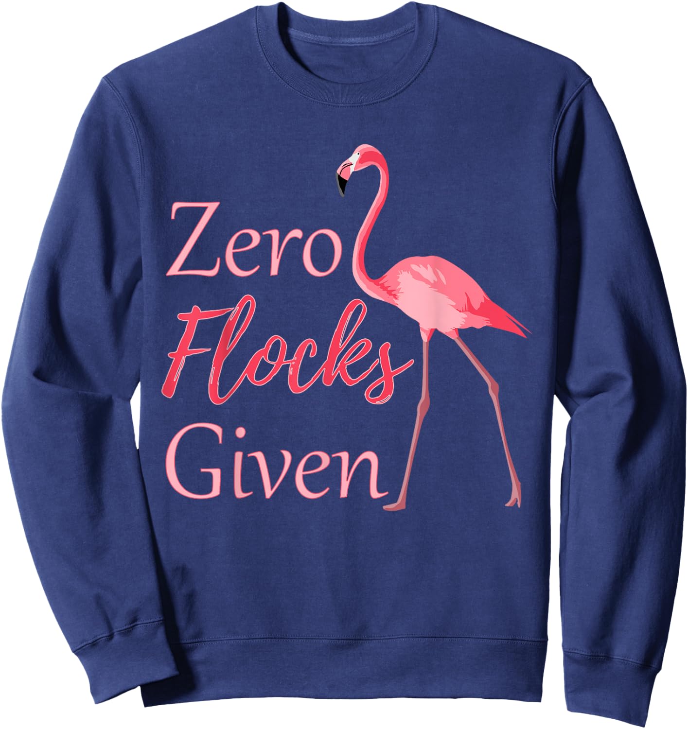 Flamingo with Zero Flocks Given Sweatshirt - Sweatshirt | Navy