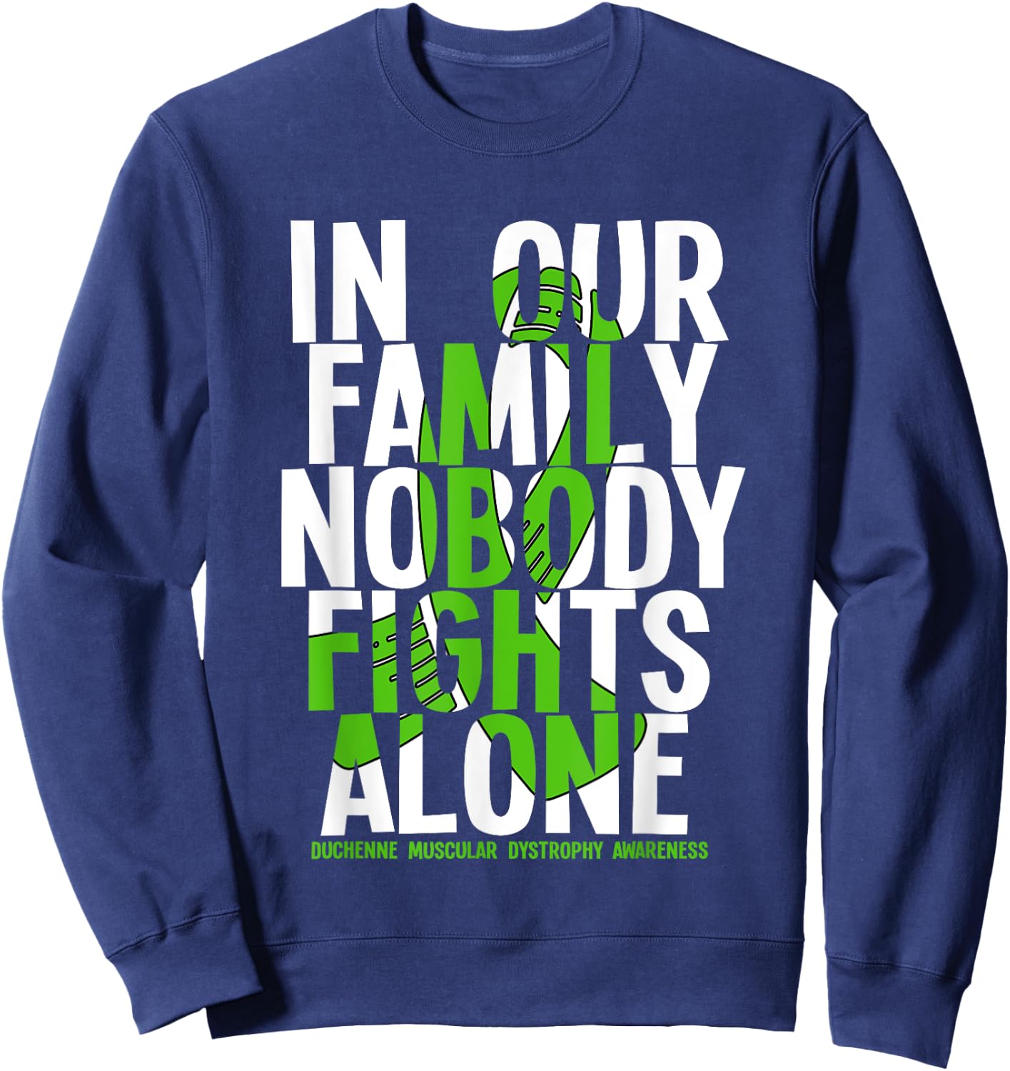 Nobody Fights Alone Duchenne Muscular Dystrophy Awareness Sweatshirt - Sweatshirt | Navy