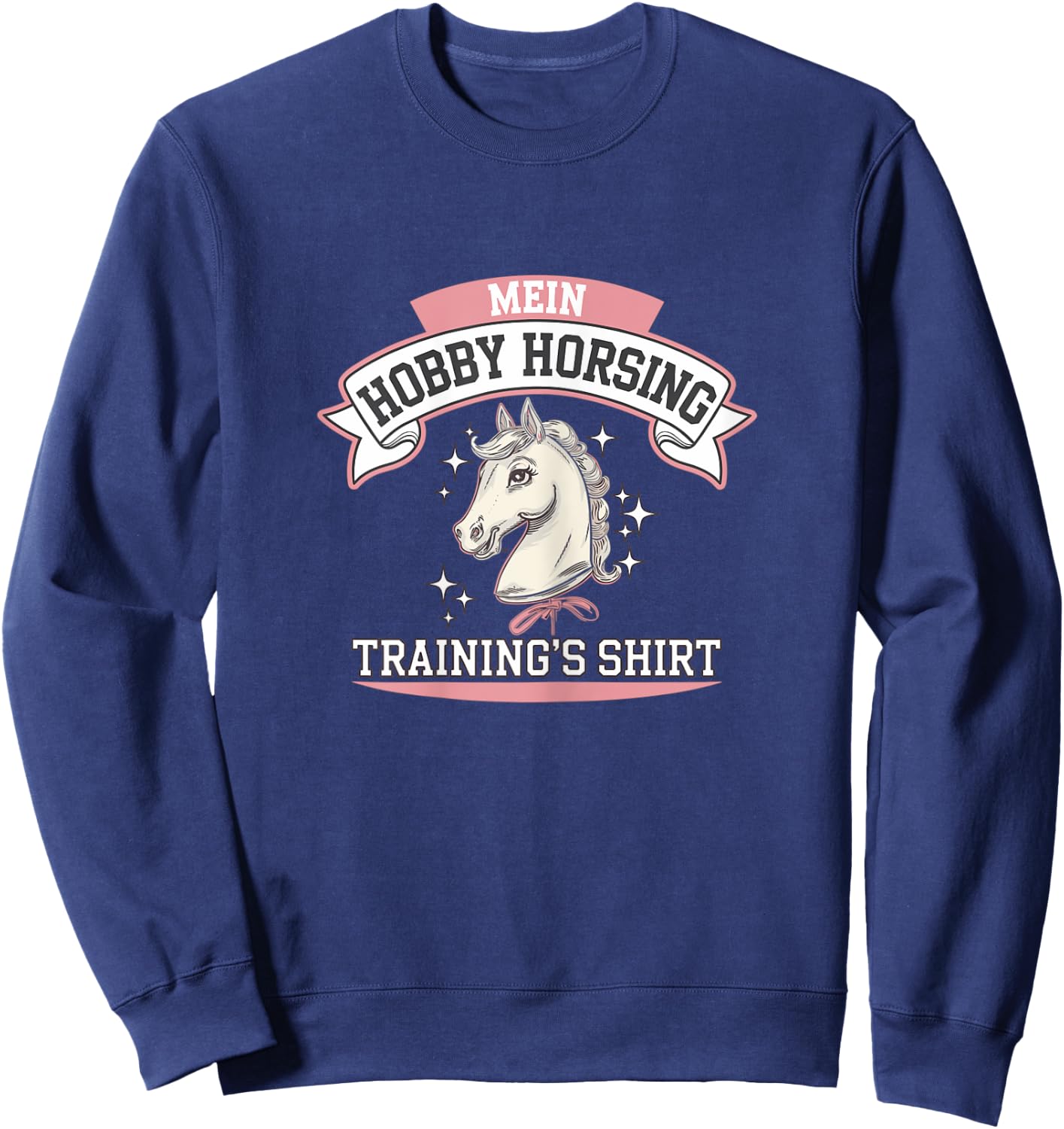 Hobby Horsing Trainings Hobby Horse Hobby Horsing Training Sweatshirt - Sweatshirt | Navy