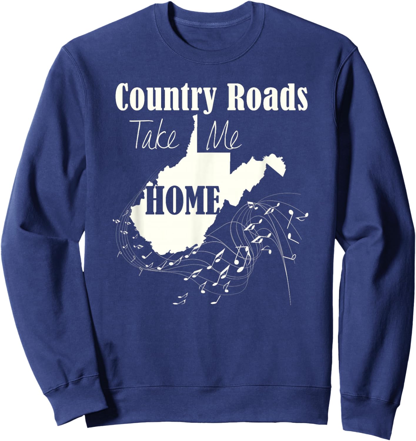 West Virginia Pride "Country Roads Take Me Home" Sweatshirt - Sweatshirt | Navy