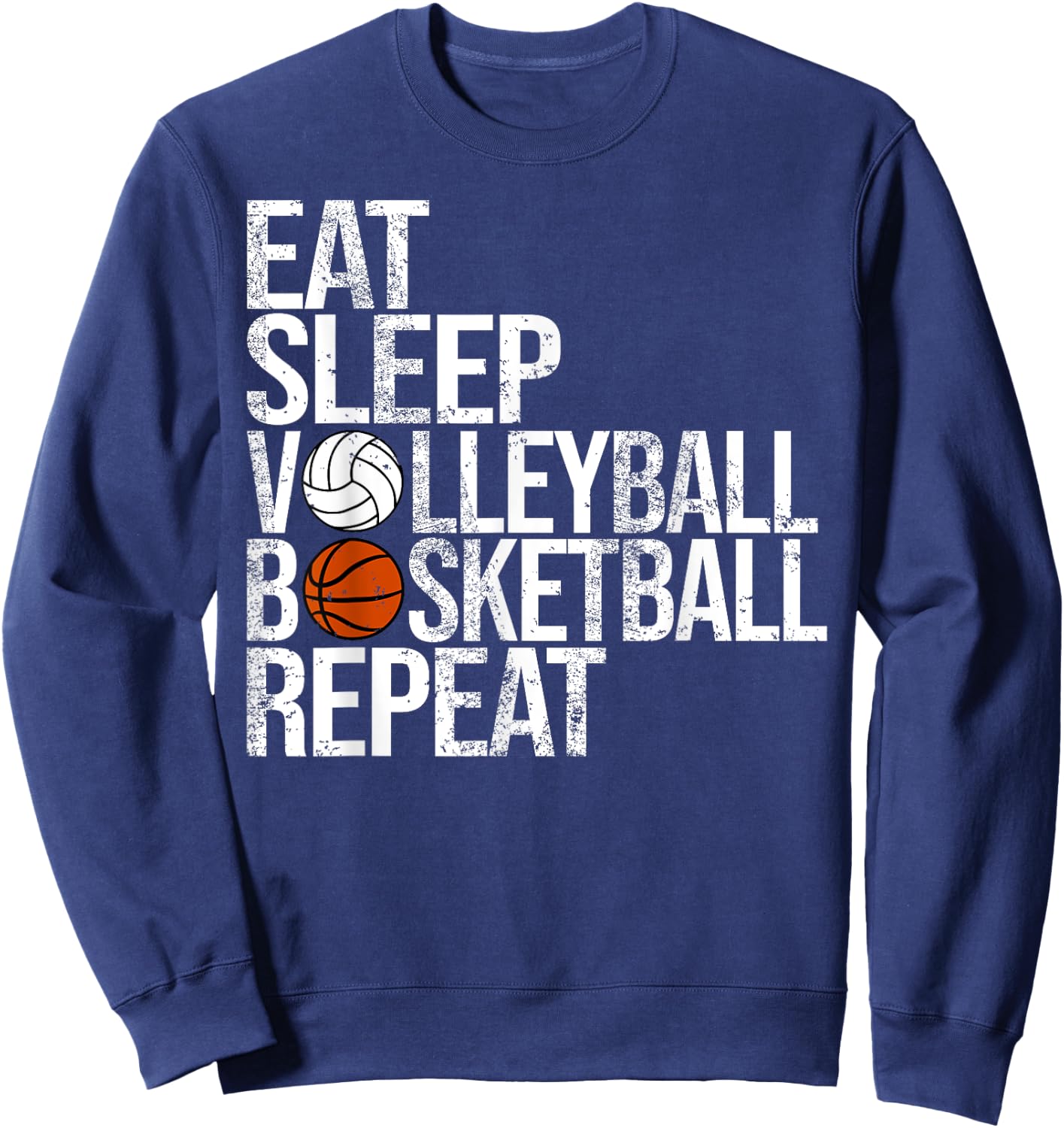 Eat Sleep Volleyball Basketball Repeat Funny Ball Sweatshirt - Sweatshirt | Navy