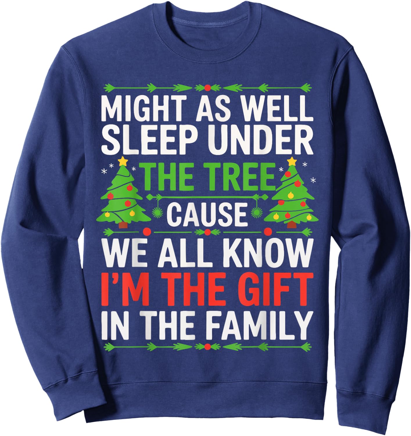 Might As Well Sleep Under The Tree Shirt Christmas Pajamas Sweatshirt - Sweatshirt | Navy