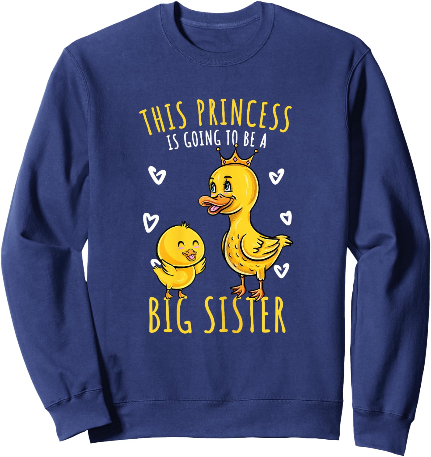 Duck Sister This Princess Is Going To Be A Big Sister Sweatshirt - Sweatshirt | Navy