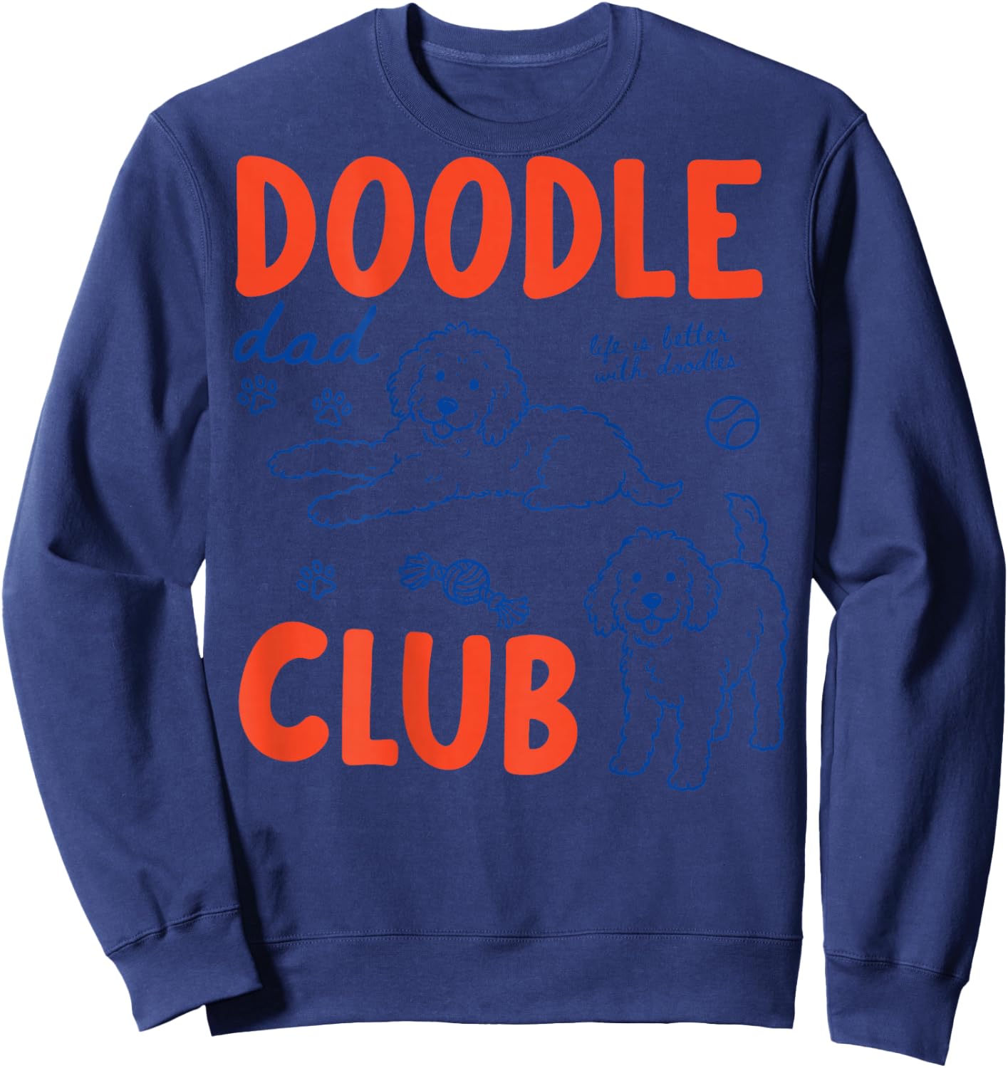 (ON Back) Doodle Dad Club Dog Dad Golden Doodle Father's Day Sweatshirt - Sweatshirt | Navy