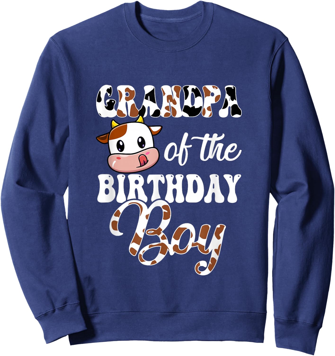 Grandpa Of The Birthday Boy Cow Farm 1St Birthday Boy Sweatshirt - Sweatshirt | Navy