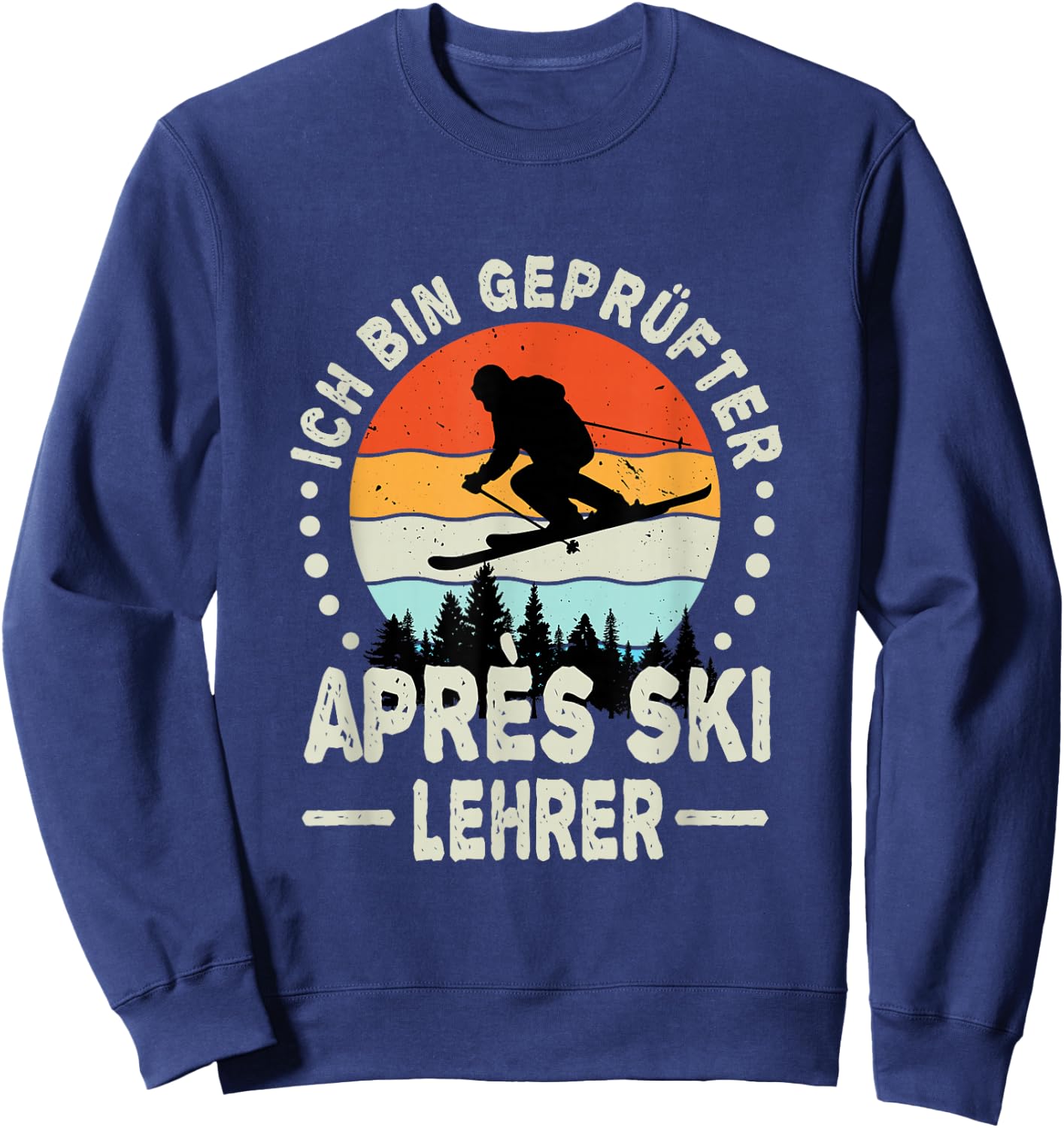 with German Text "Ich bin Gerüfter Apres Ski Teacher Huts" Party, black Sweatshirt - Sweatshirt | Navy
