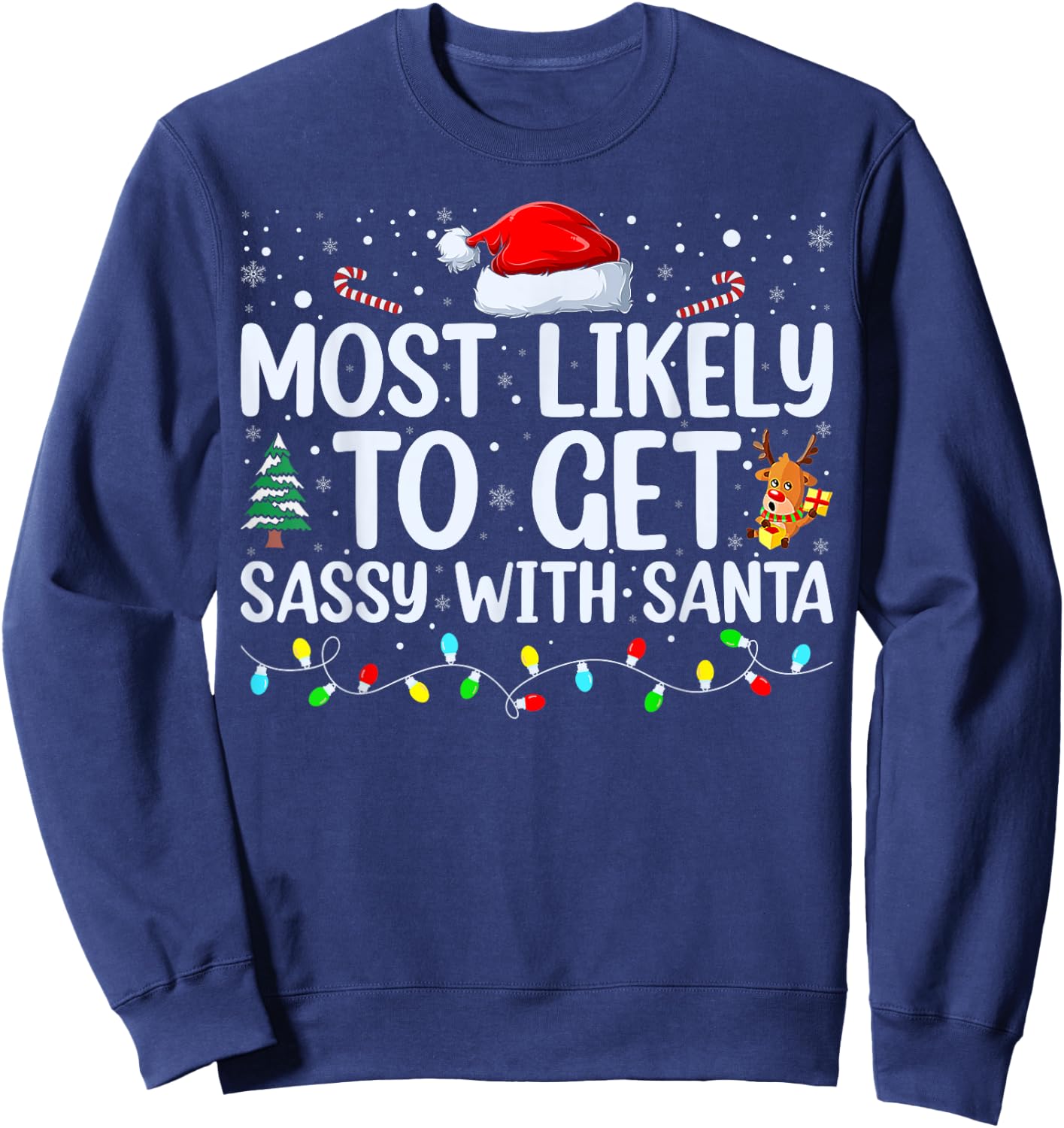 Most Likely To Get Sassy With Santa Funny Family Christmas Sweatshirt - Sweatshirt | Navy