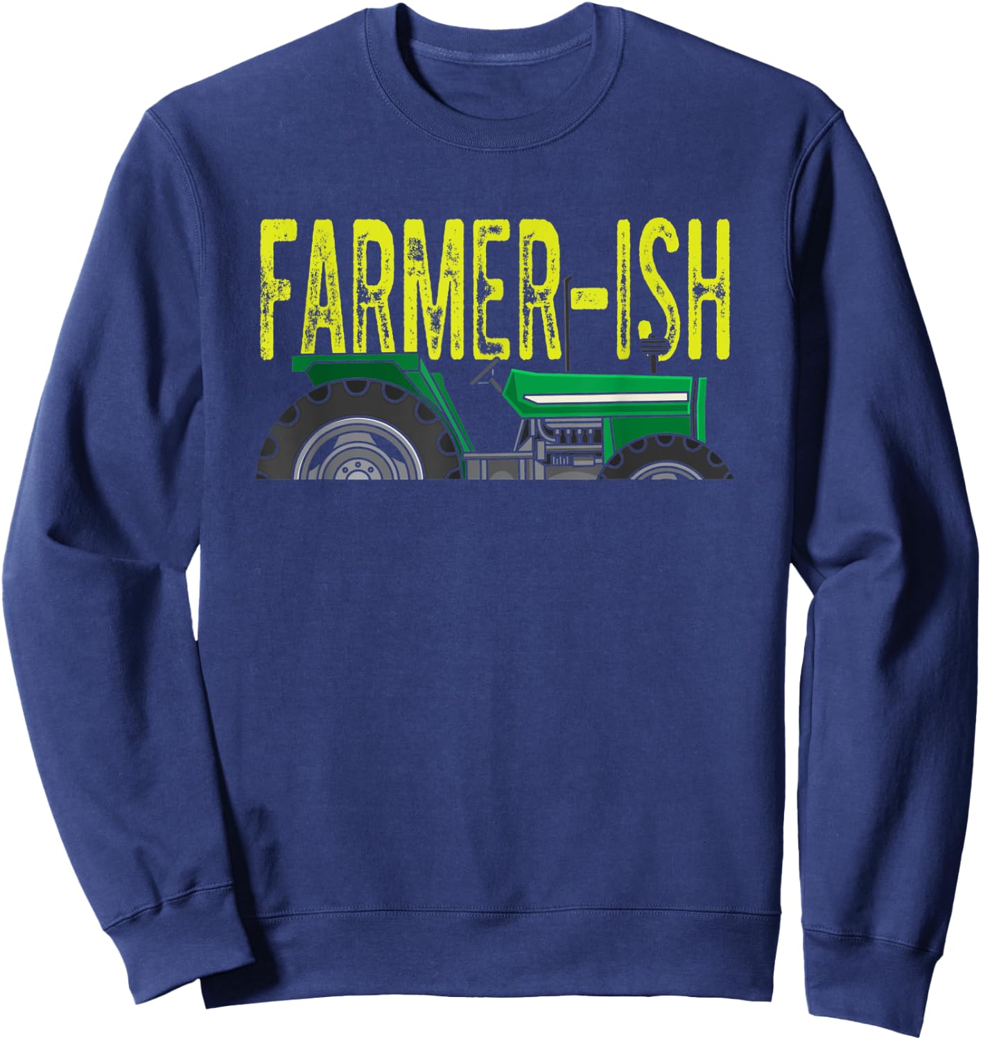 Farmer-ish Funny Farming Sweatshirt - Sweatshirt | Navy