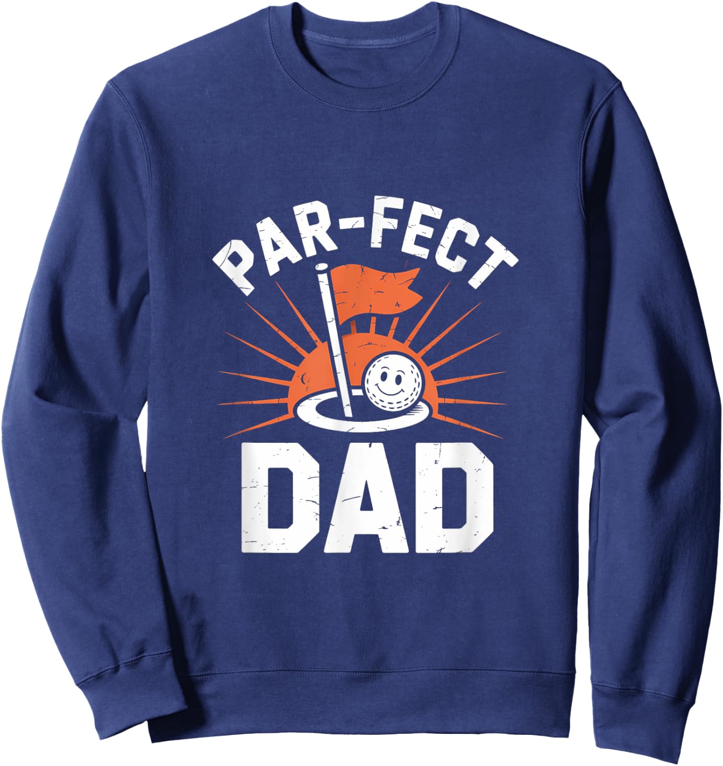Par-fect Dad Funny Design Celebration Apparel Dad Father's d Sweatshirt - Sweatshirt | Navy