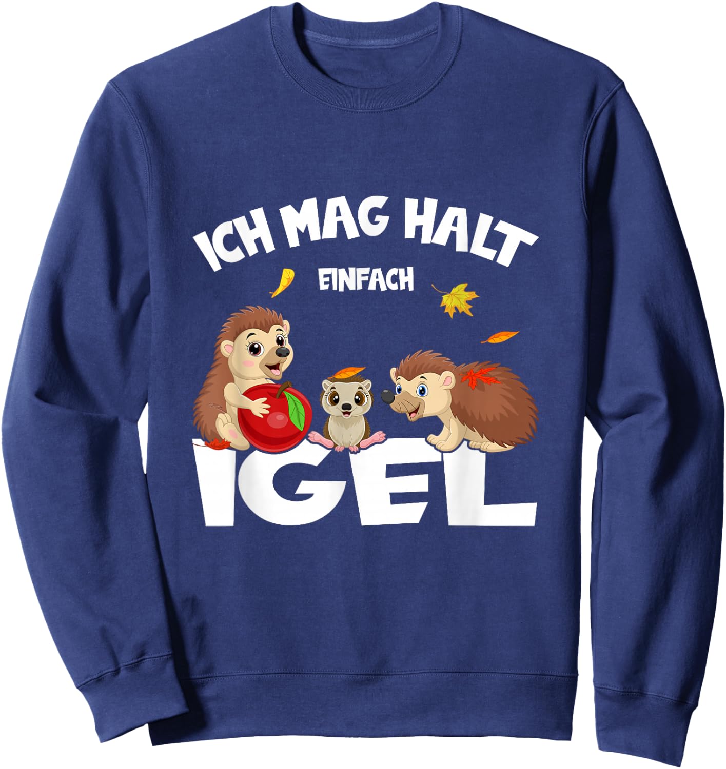 Igel Ich Mag Halt Einfach Hedgehog Ok Cute Hedgehog , black Sweatshirt - Sweatshirt | Navy