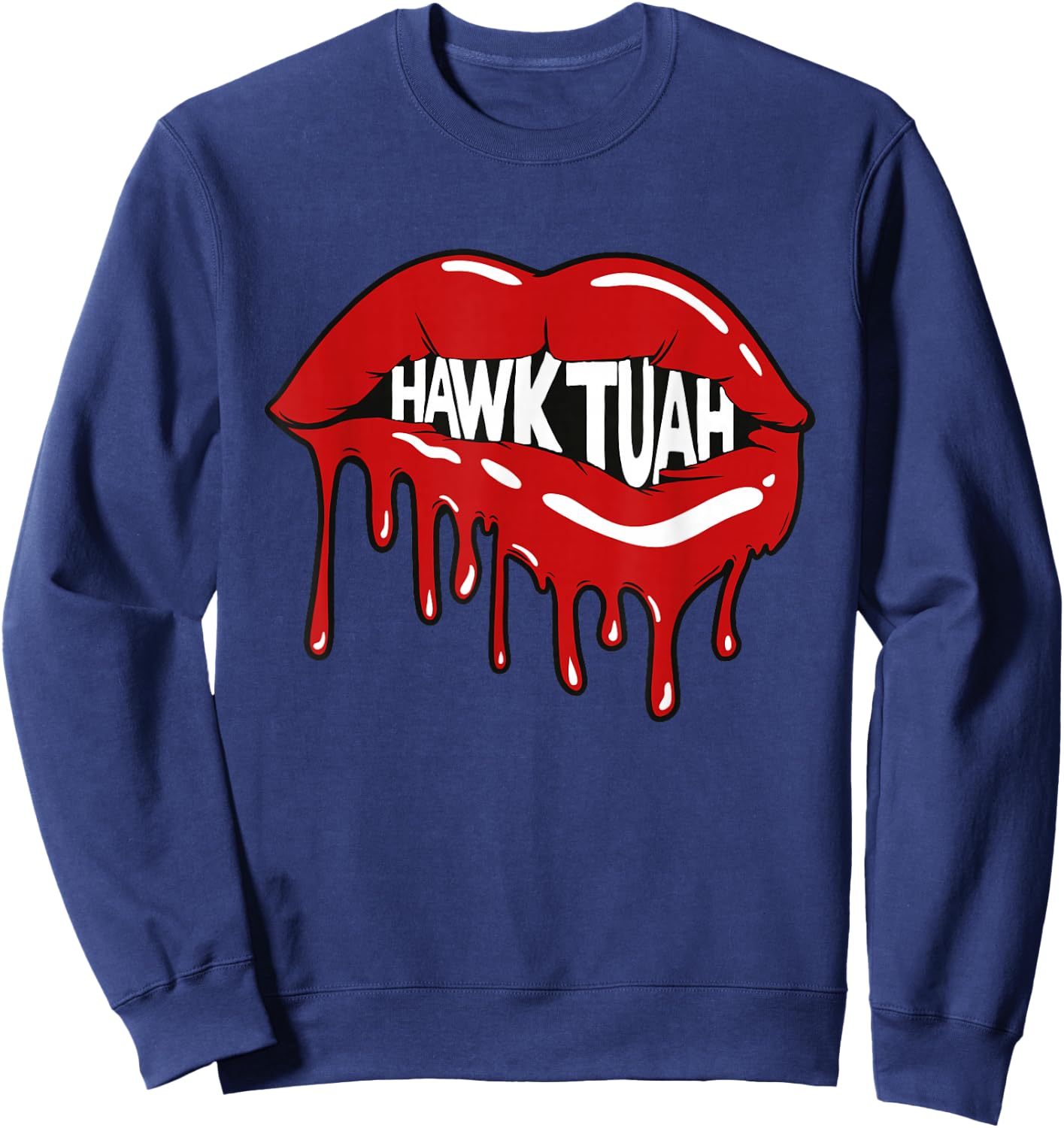 Hawk Tuah Hawk Tush Lips Sweatshirt - Sweatshirt | Navy