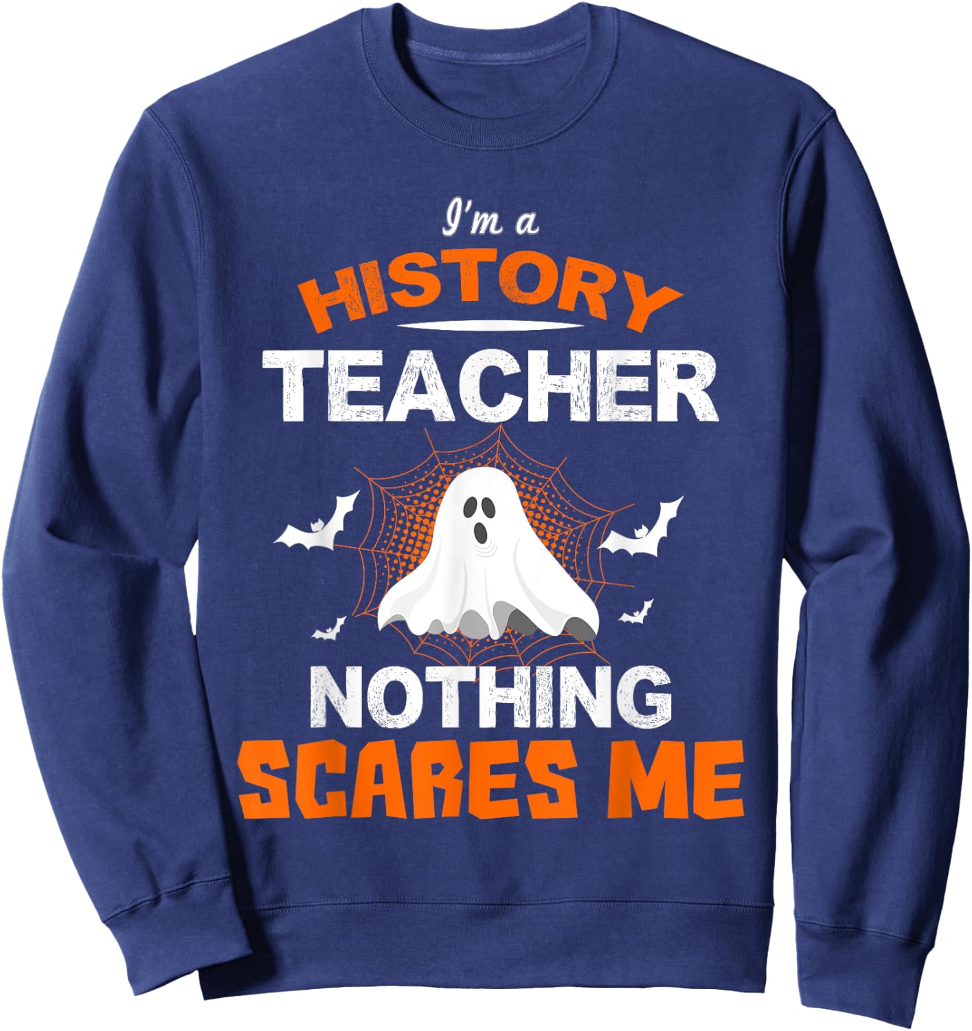 Funny History Teacher School Shirt Halloween Educator Gift Men Women Kids Sweatshirt - Sweatshirt | Navy