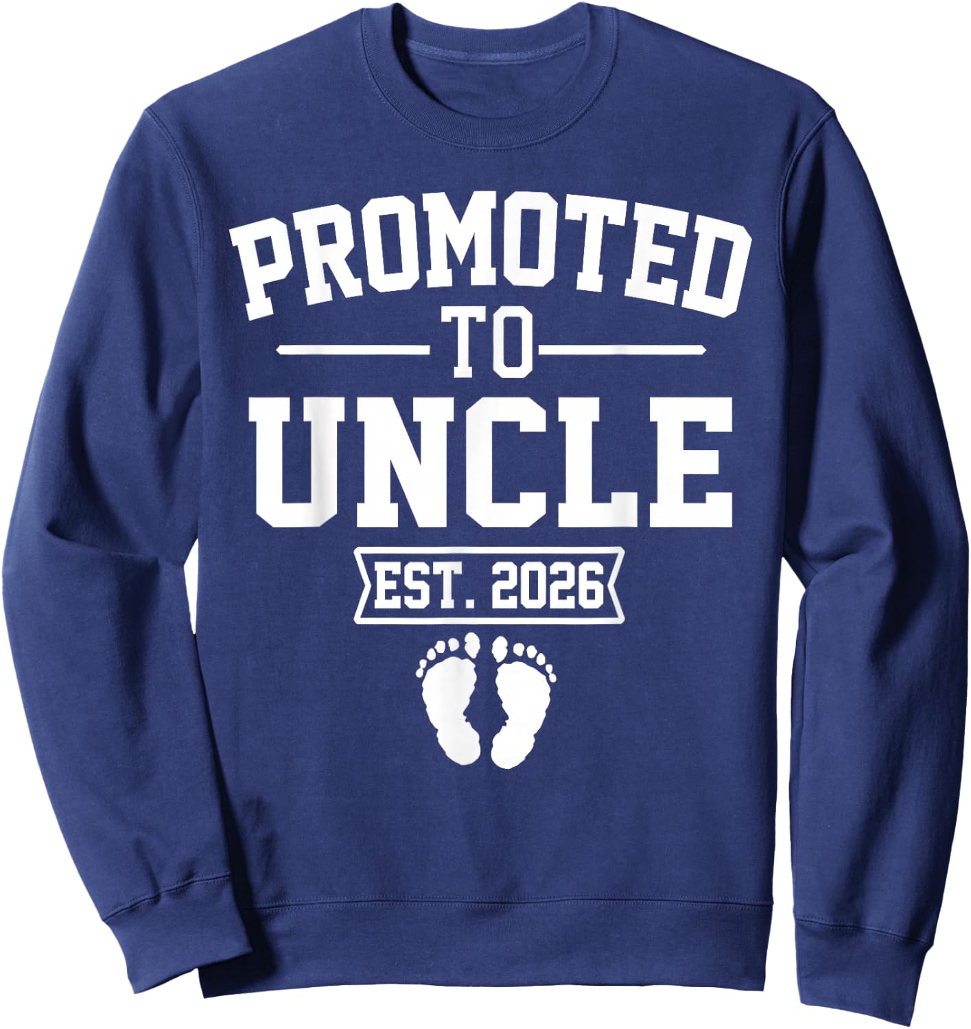 Promoted To Uncle Est 2026 Retro Soon To Be Uncle 2026 Sweatshirt - Sweatshirt | Navy